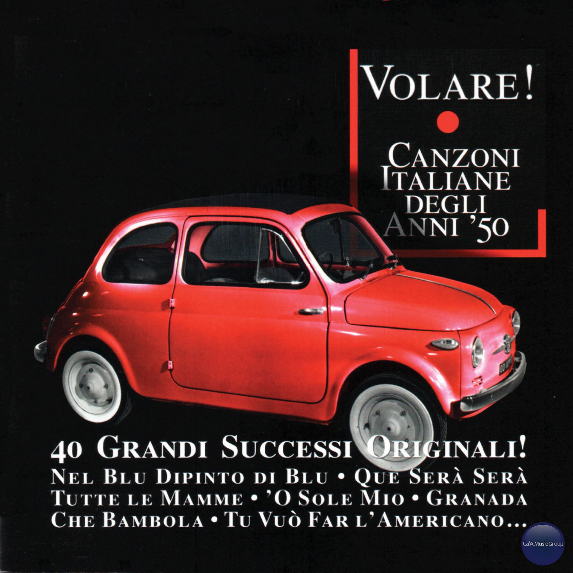 Постер альбома Volare! Canzoni Italiane Degli Anni '50