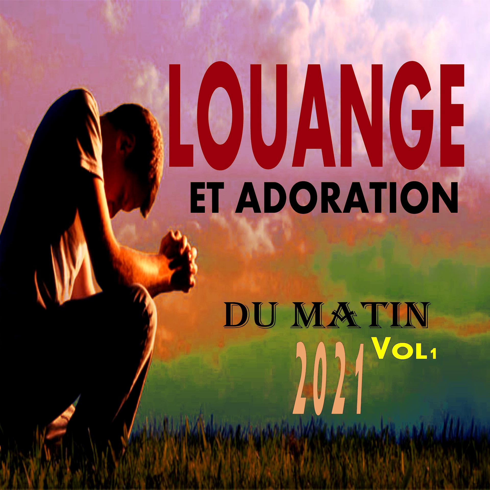 Постер альбома Louange et Adoration du matin 2021, Vol. 1