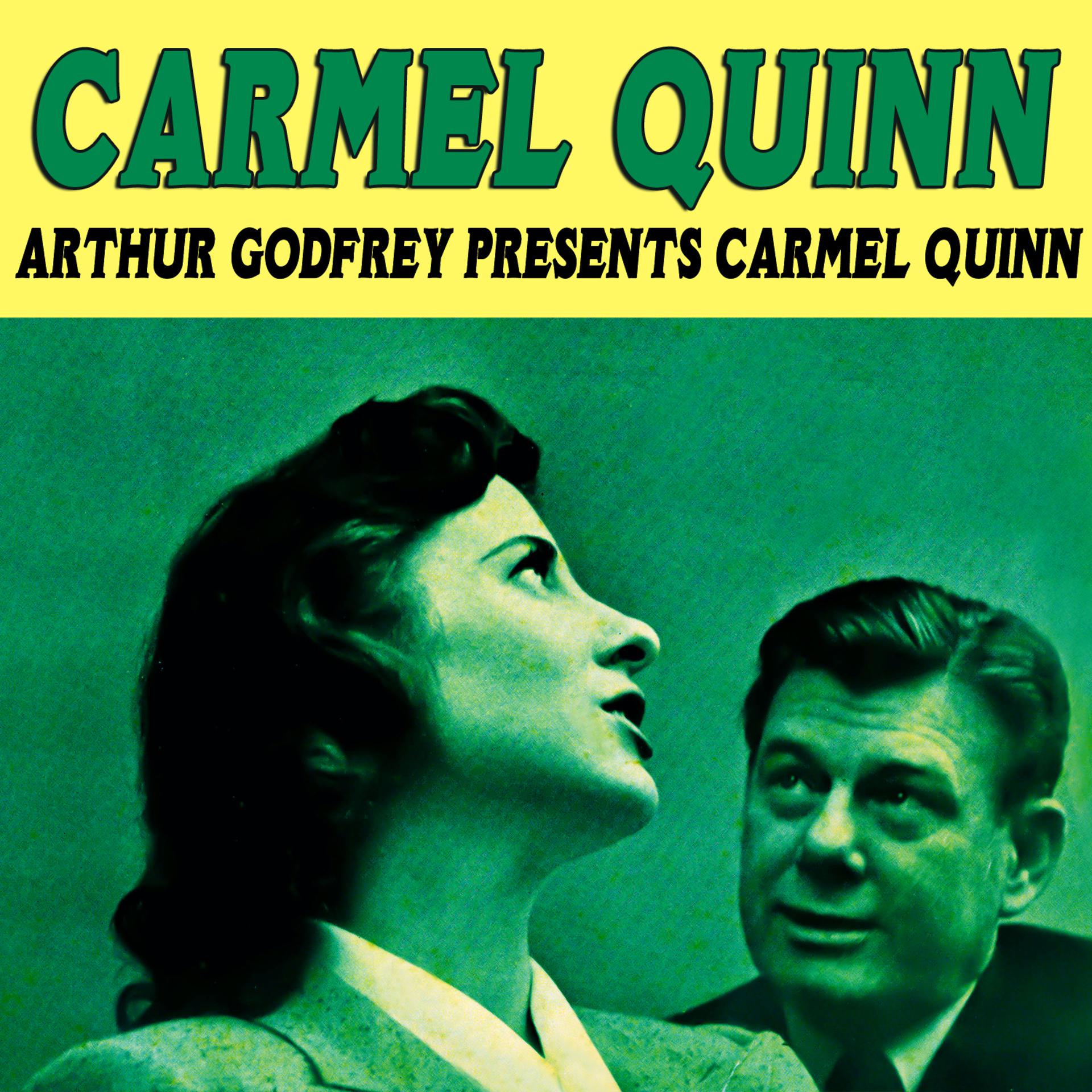 Постер альбома Arthur Godfrey Presents Carmel Quinn