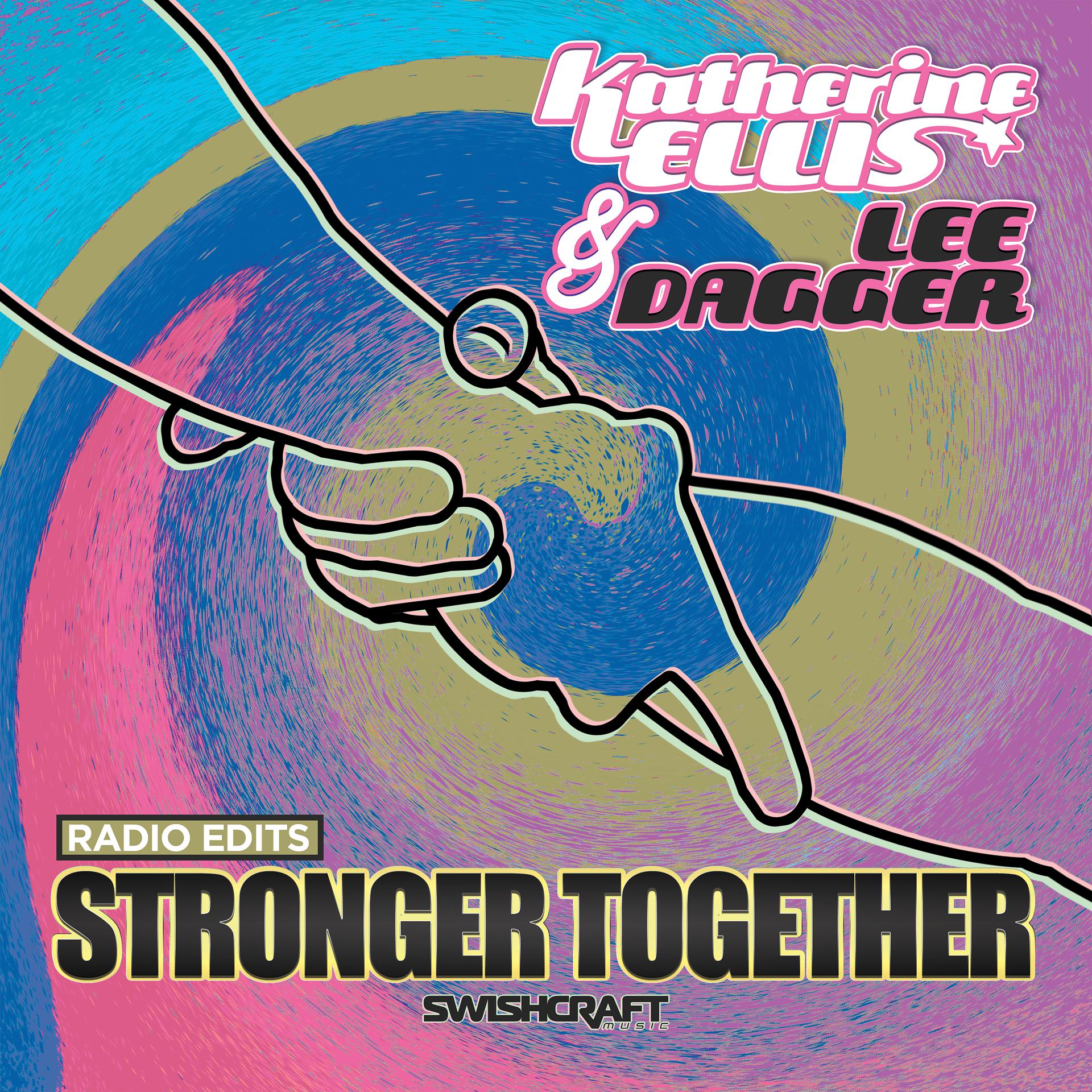 Постер альбома Stronger Together (Radio Edits)
