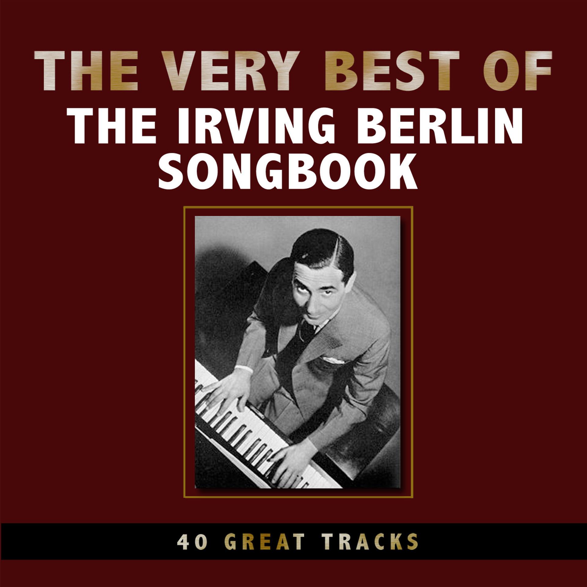 Постер альбома The Very Best of the Irving Berlin Song Book