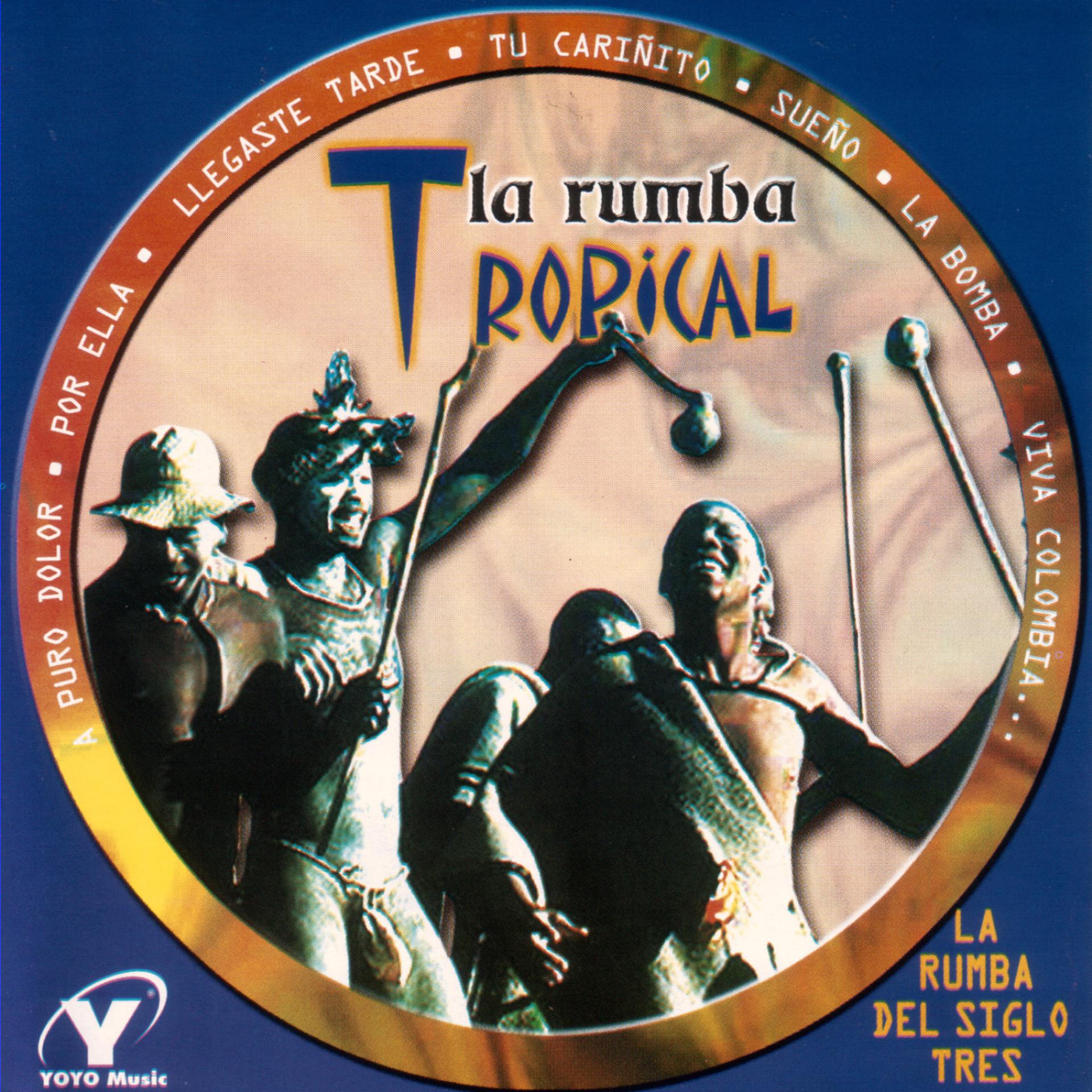 Постер альбома La Rumba del Siglo Tres: La Rumba Tropical, Clásicos Bailables, La Rumba Juvenil