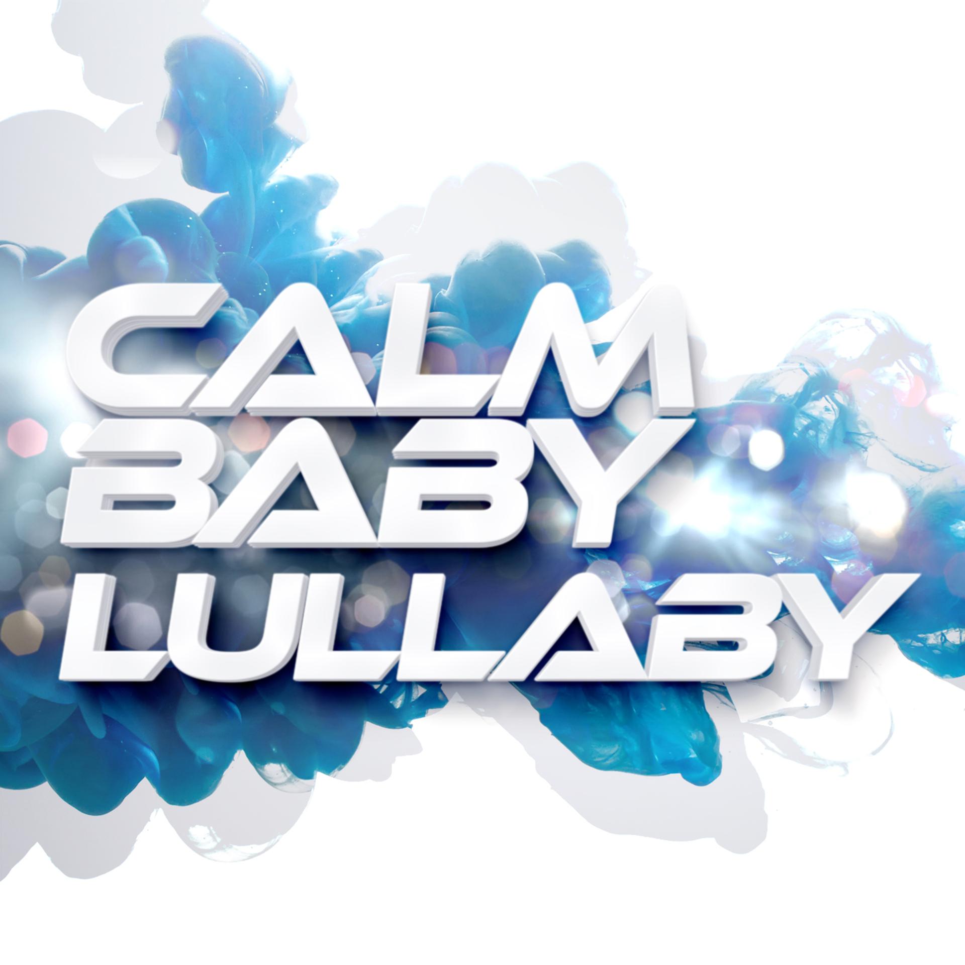 Постер альбома Calm Baby Lullaby