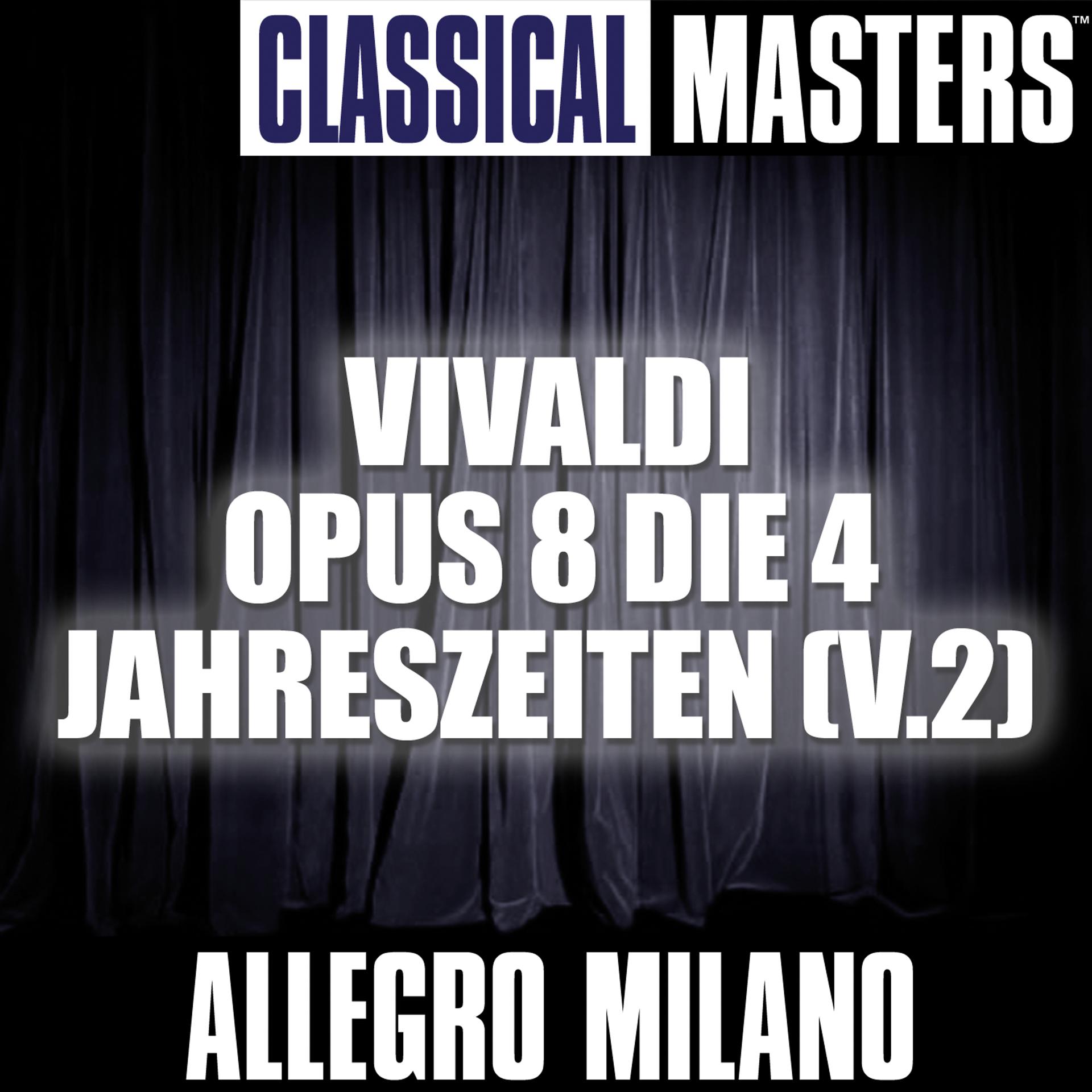 Постер альбома Classical Masters: Vivaldi Opus 8 Die 4 Jahreszeiten (v.2)