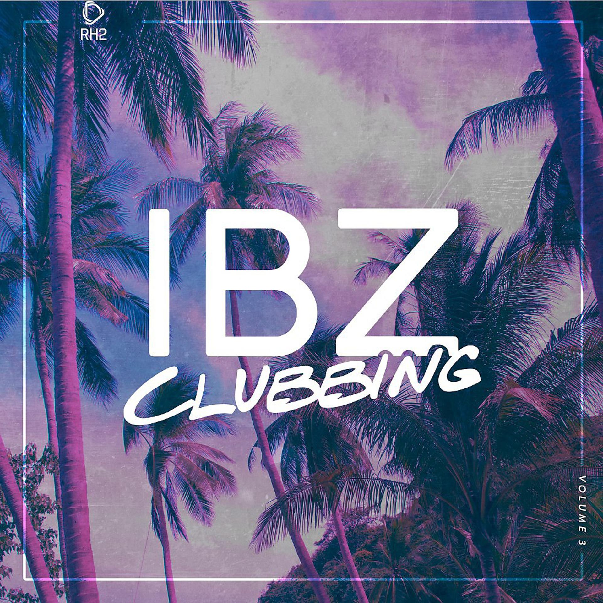 Постер альбома Ibz Clubbing, Vol. 3