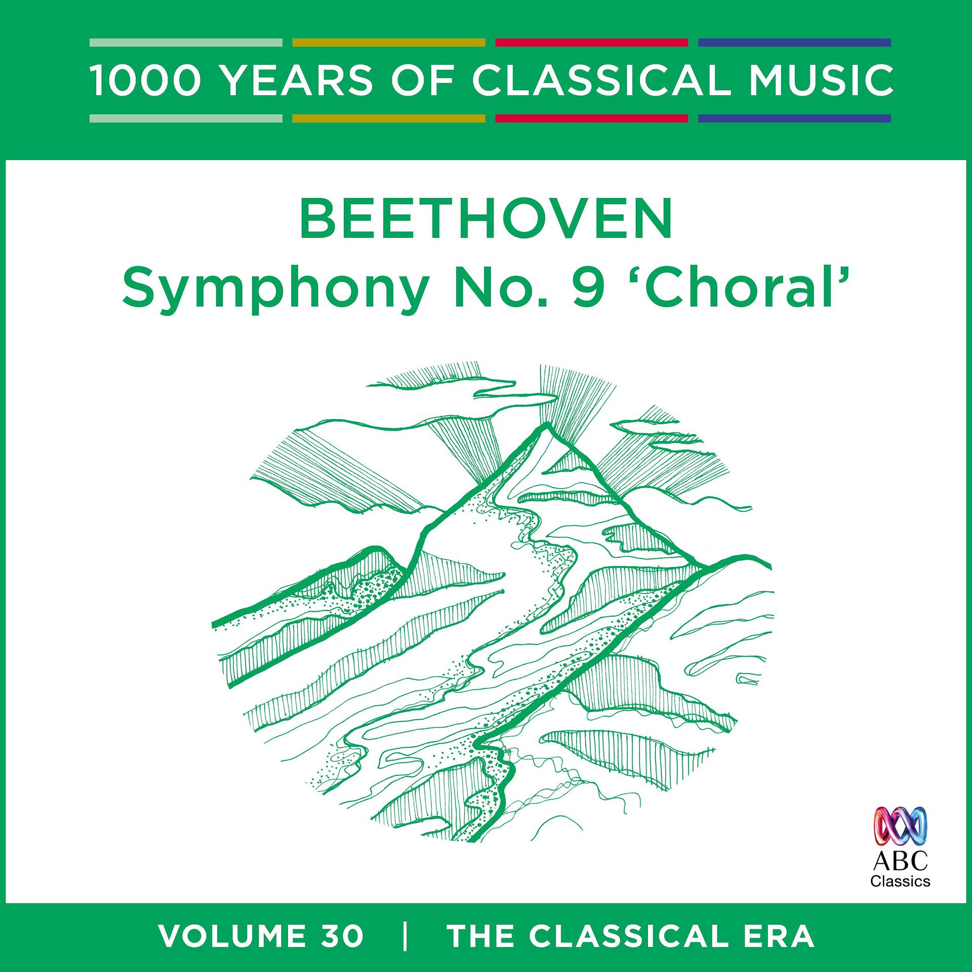 Постер альбома Beethoven: Symphony No. 9 (1000 Years of Classical Music, Vol. 30)