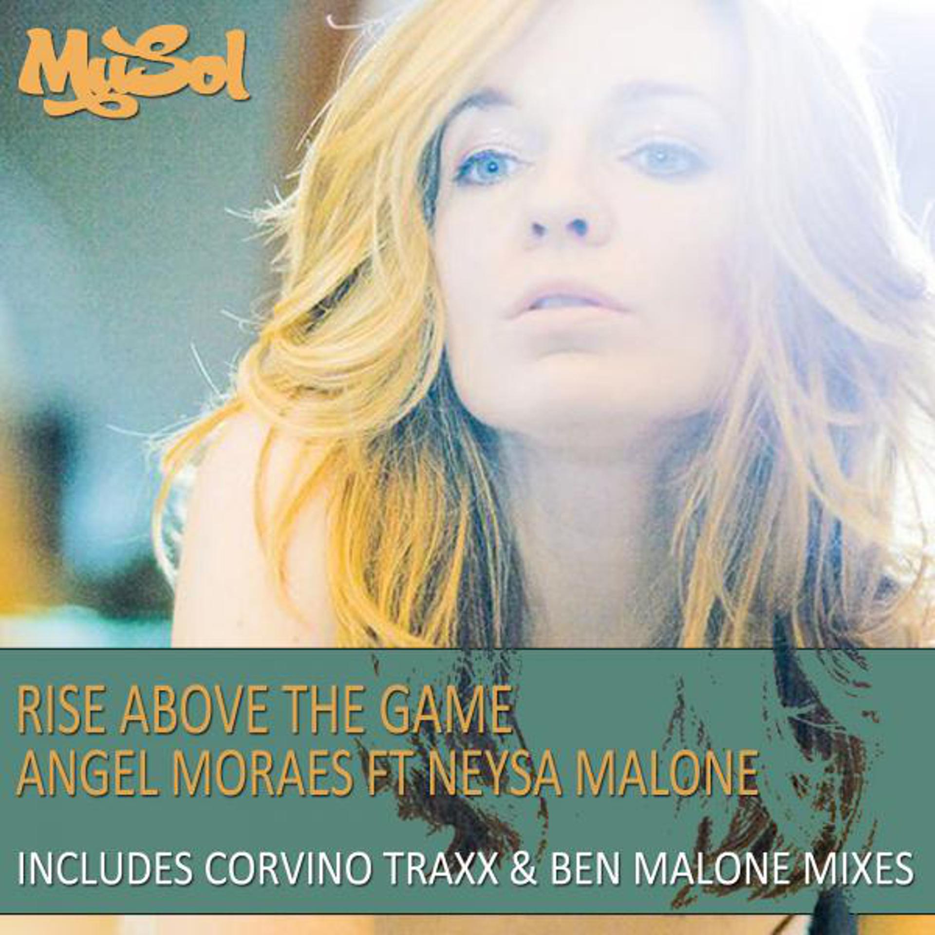 Постер альбома Rise Above The Game (feat. Neysa Malone) [Unreleased Mixes]