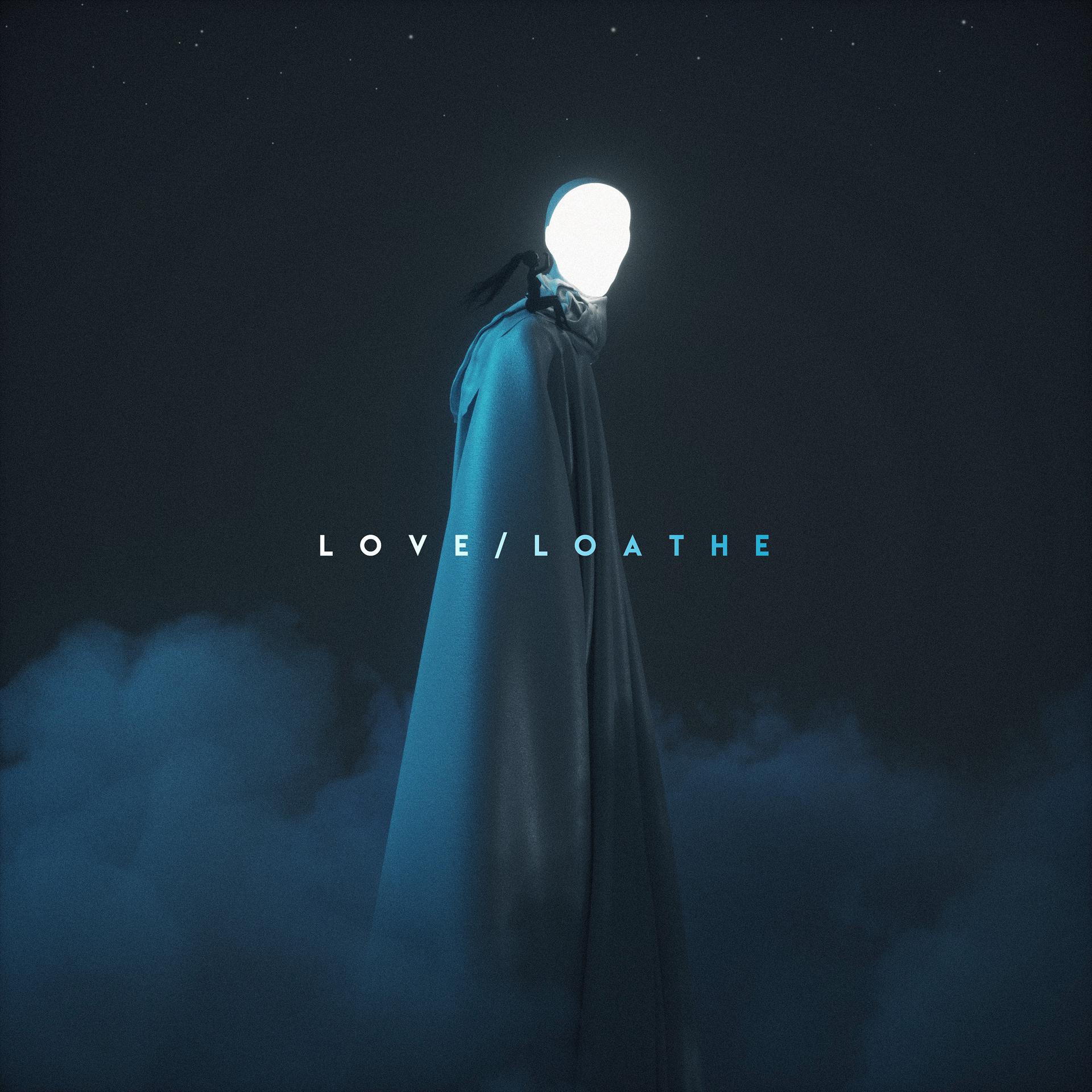 Постер альбома Love / Loathe