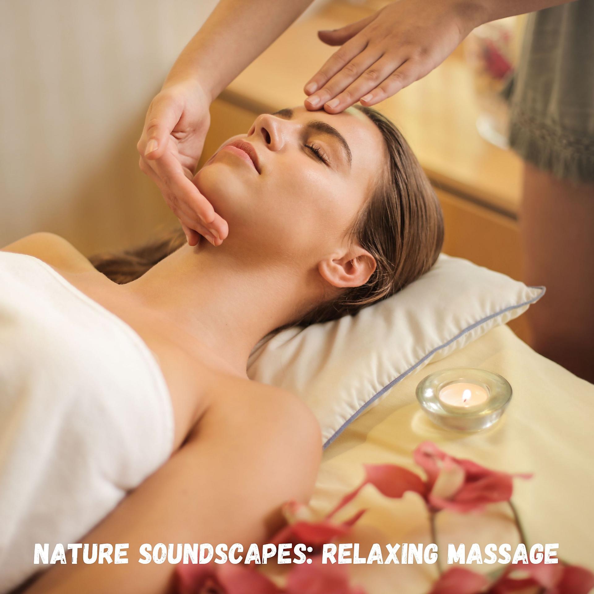 Постер альбома Nature Soundscapes: Relaxing Massage