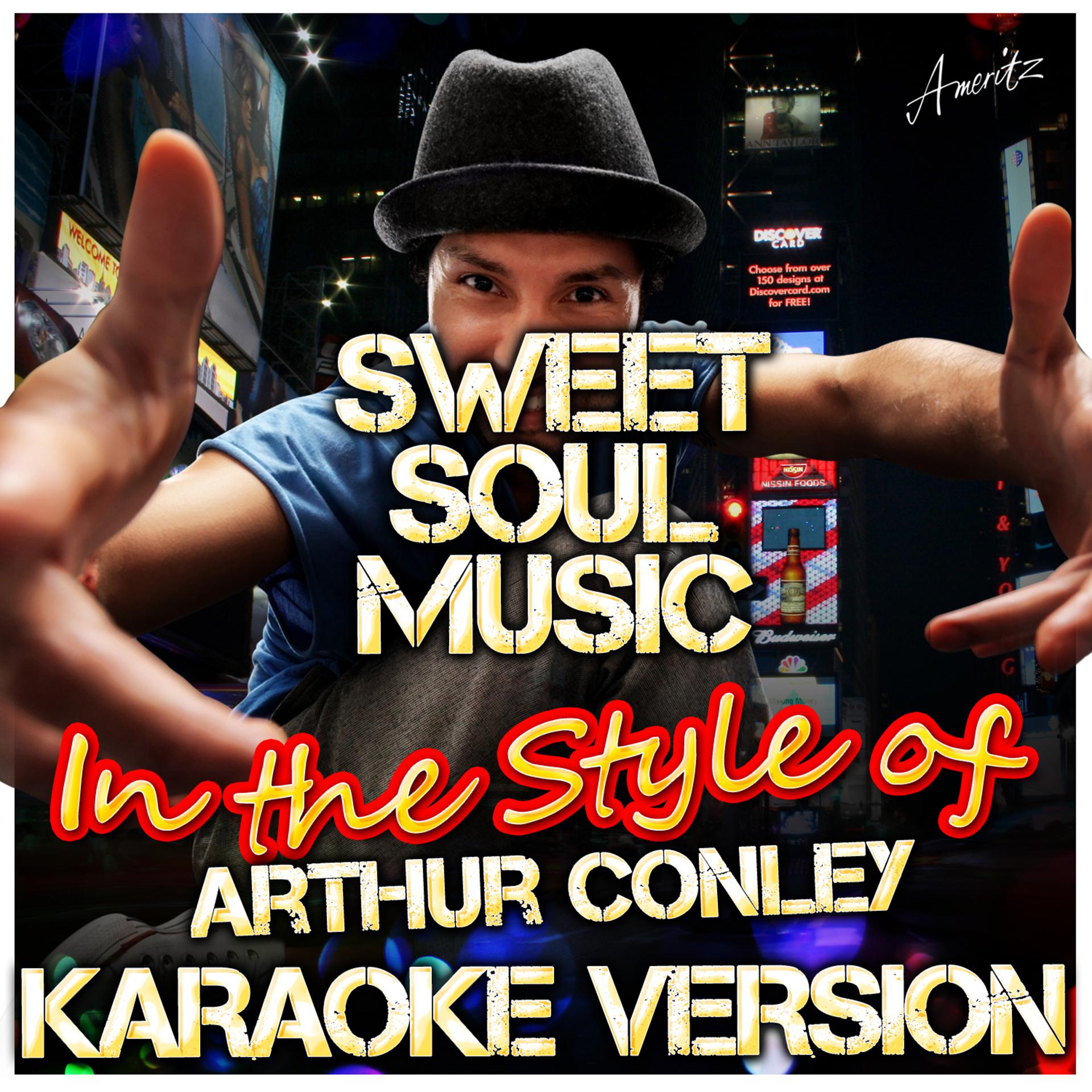 Постер альбома Sweet Soul Music (In the Style of Arthur Conley) [Karaoke Version]