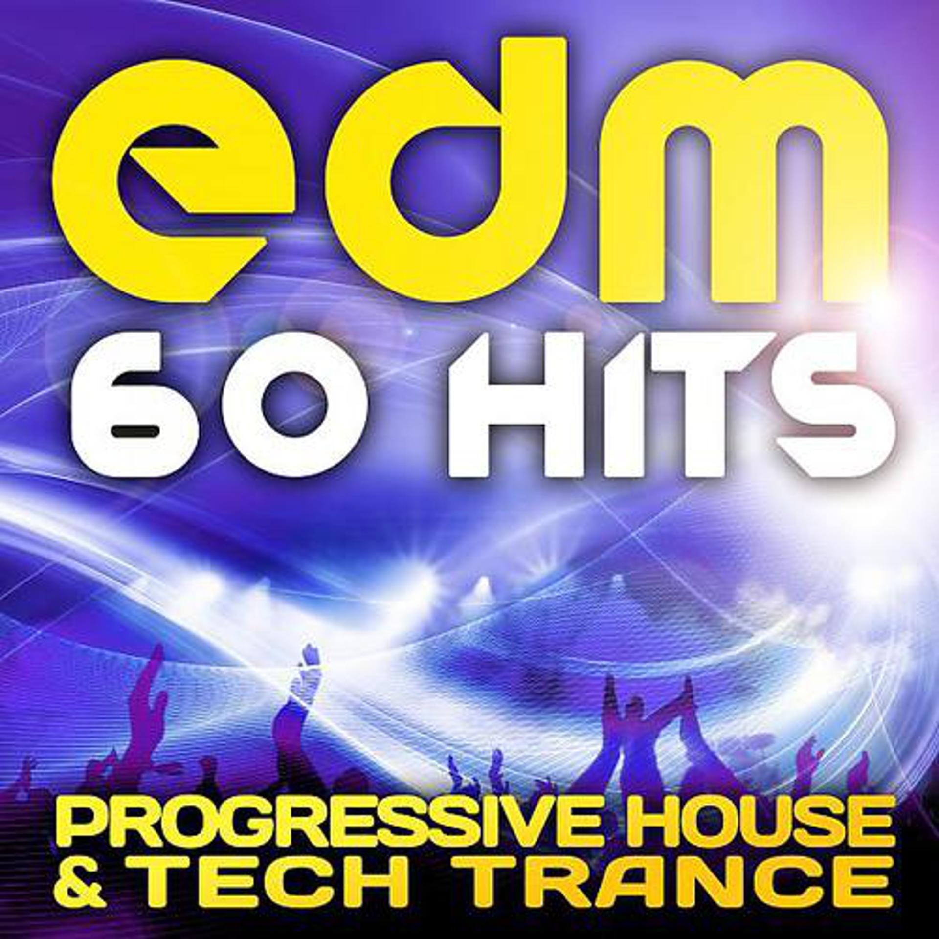Постер альбома EDM Progressive House & Trance (60 Top Hits)