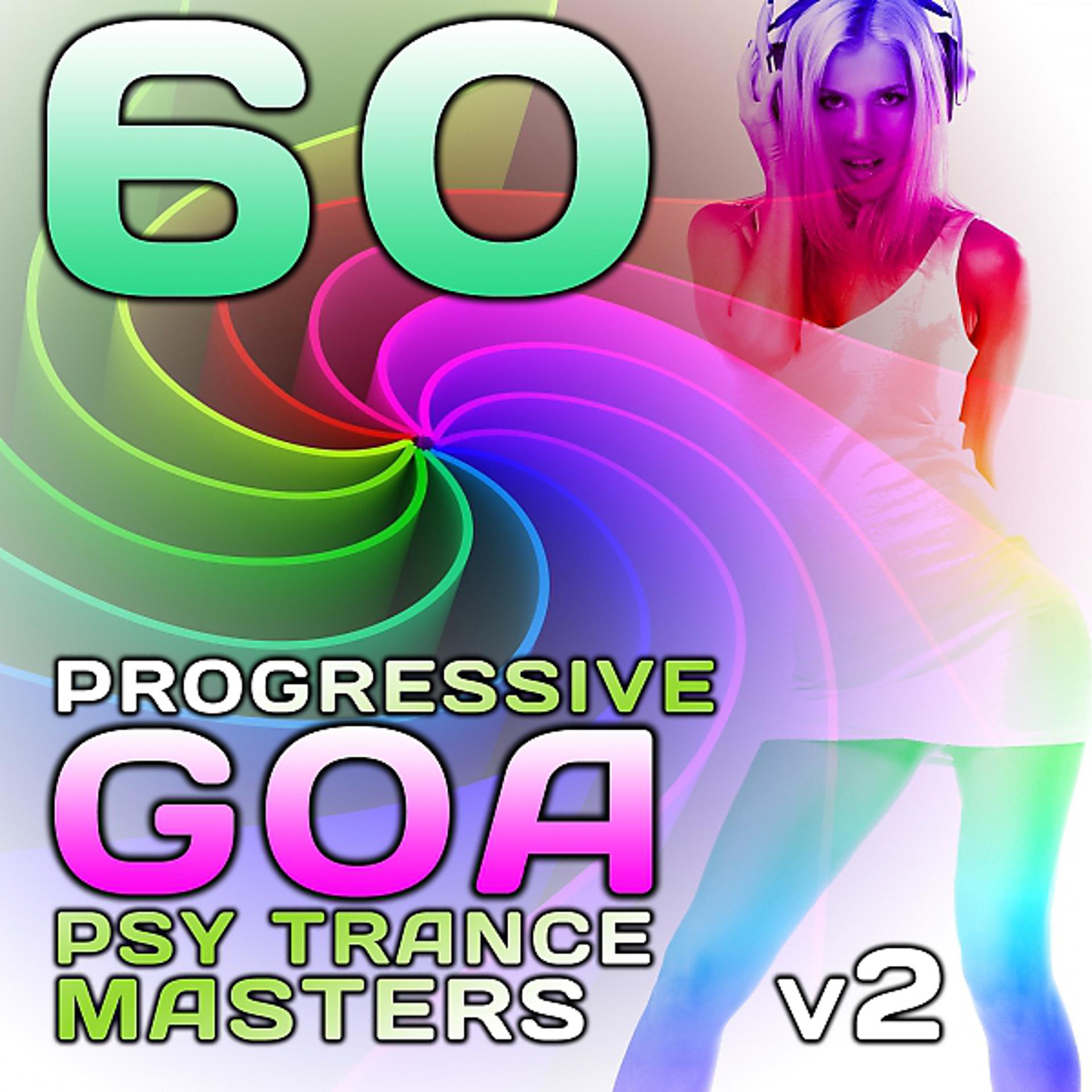 Постер альбома 60 Progressive Goa Psy Trance Masters, Vol. 2