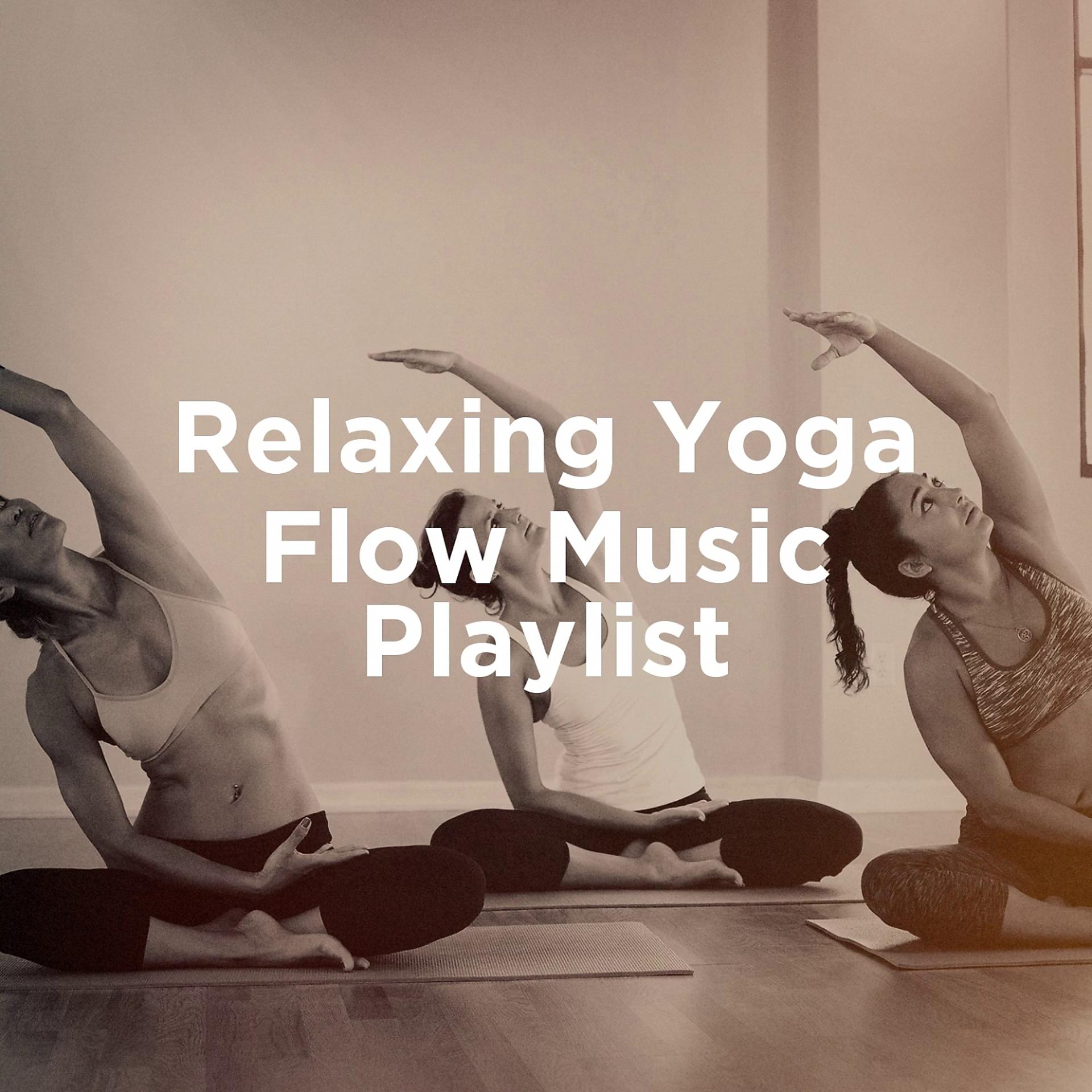 Постер альбома Relaxing Yoga Flow Music Playlist