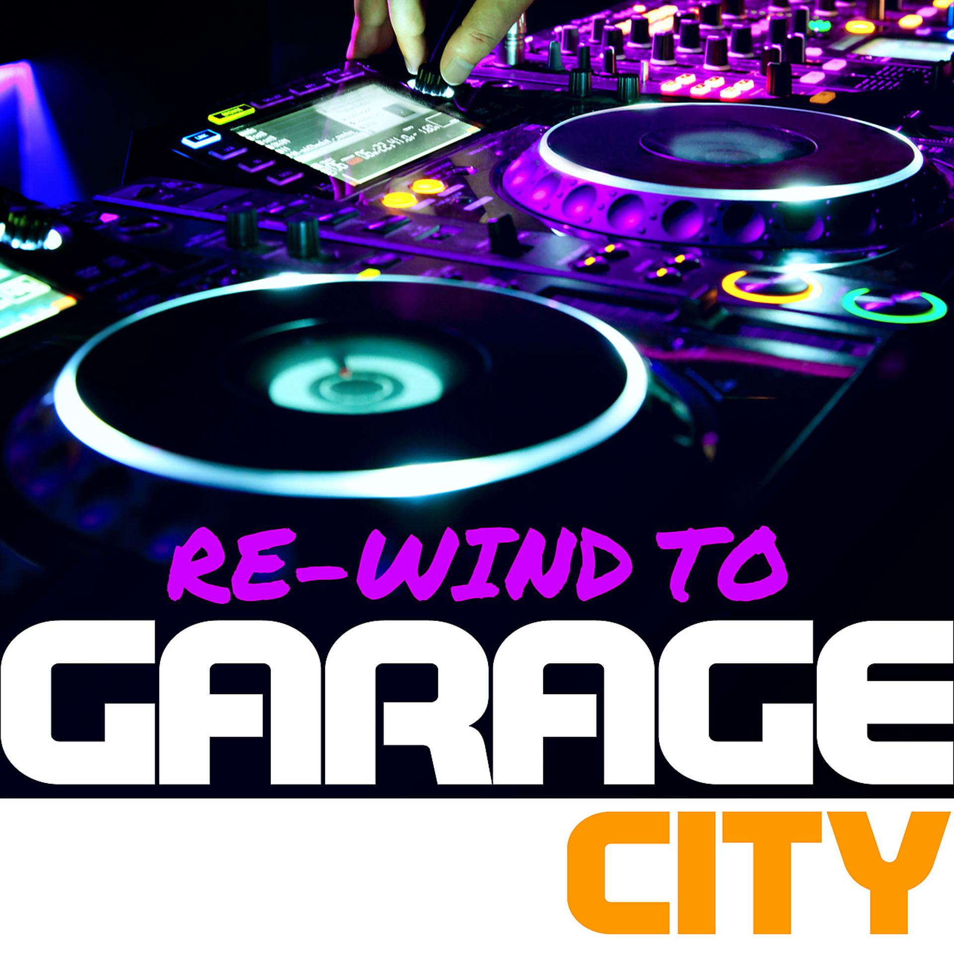 Постер альбома Re-Wind To Garage City