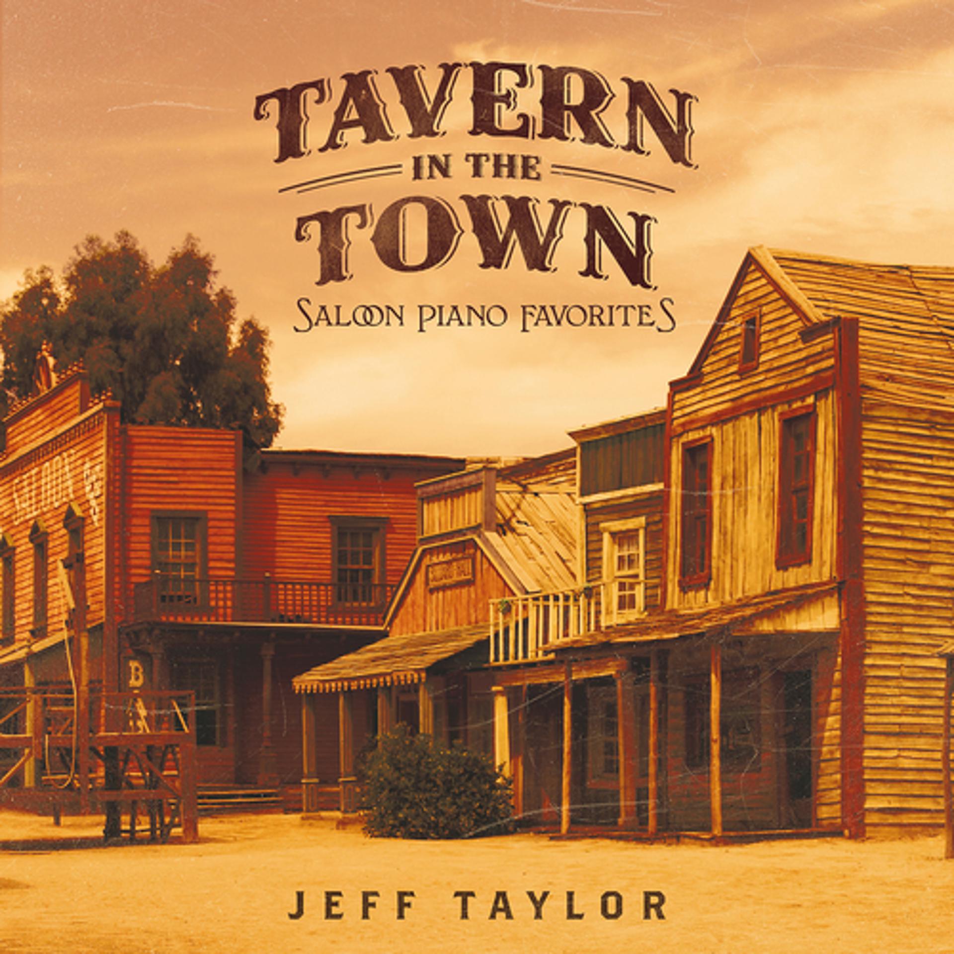 Постер альбома Tavern In The Town: Saloon Piano Favorites