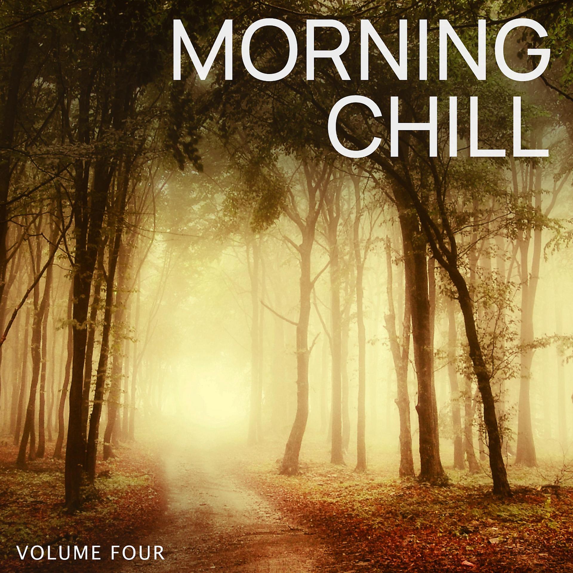 Постер альбома Morning Chill, Vol. 4