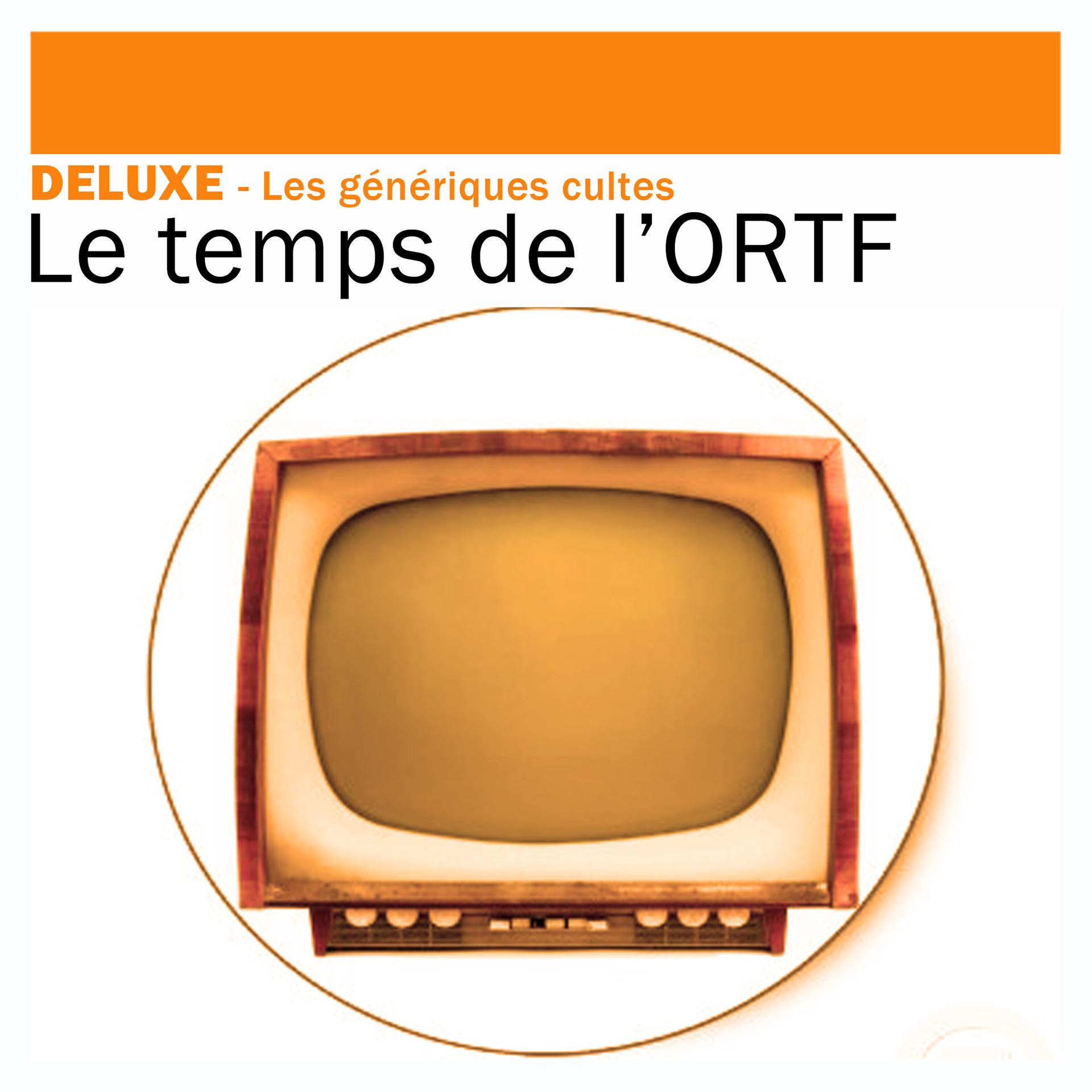Постер альбома Deluxe: Les génériques cultes – Le temps de l'ORTF