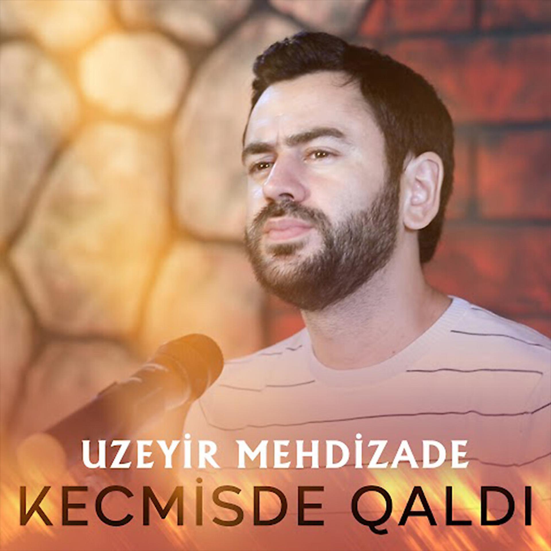 Постер альбома Kecmisde Qaldi