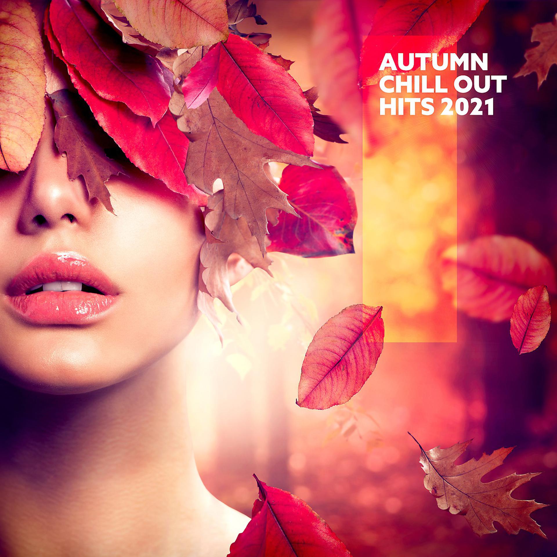 Постер альбома Autumn Chill Out Hits 2021