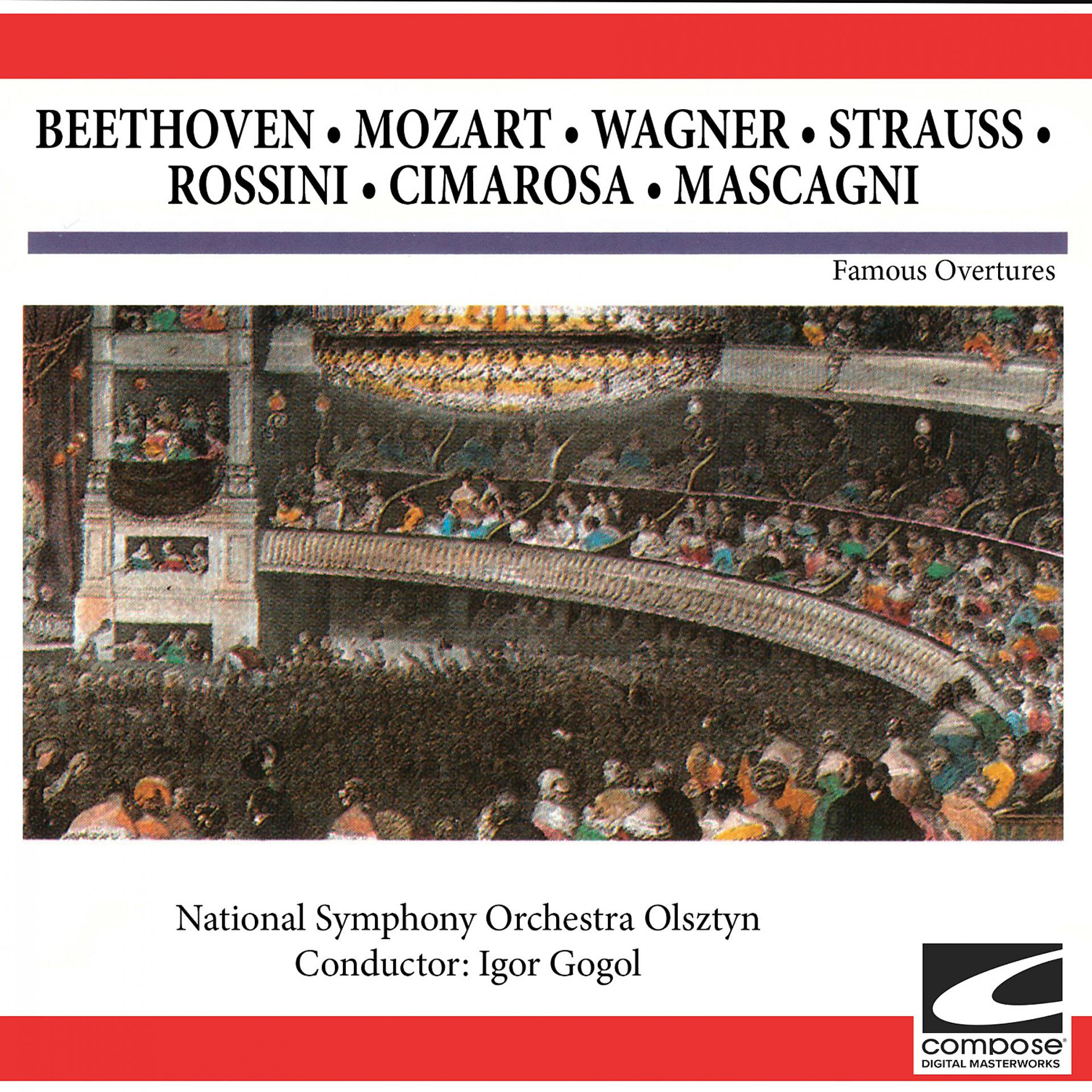 Постер альбома Famous Overtures: Beethoven - Mozart - Wagner - Strauss - Rossini - Cimarosa - Mascagni