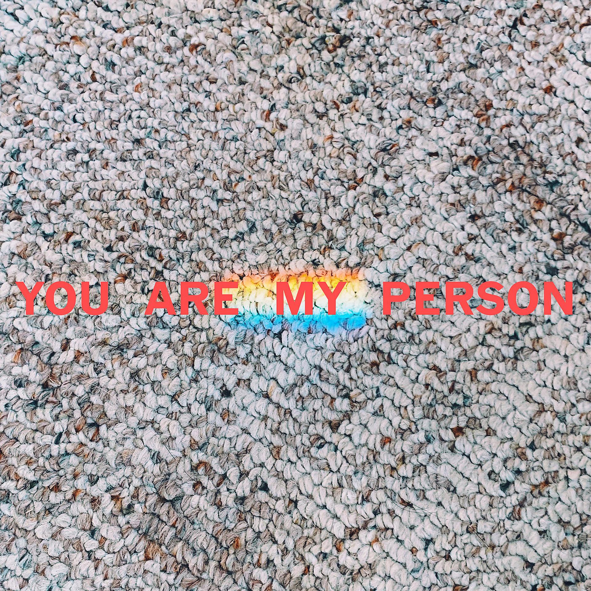 Постер альбома You Are My Person