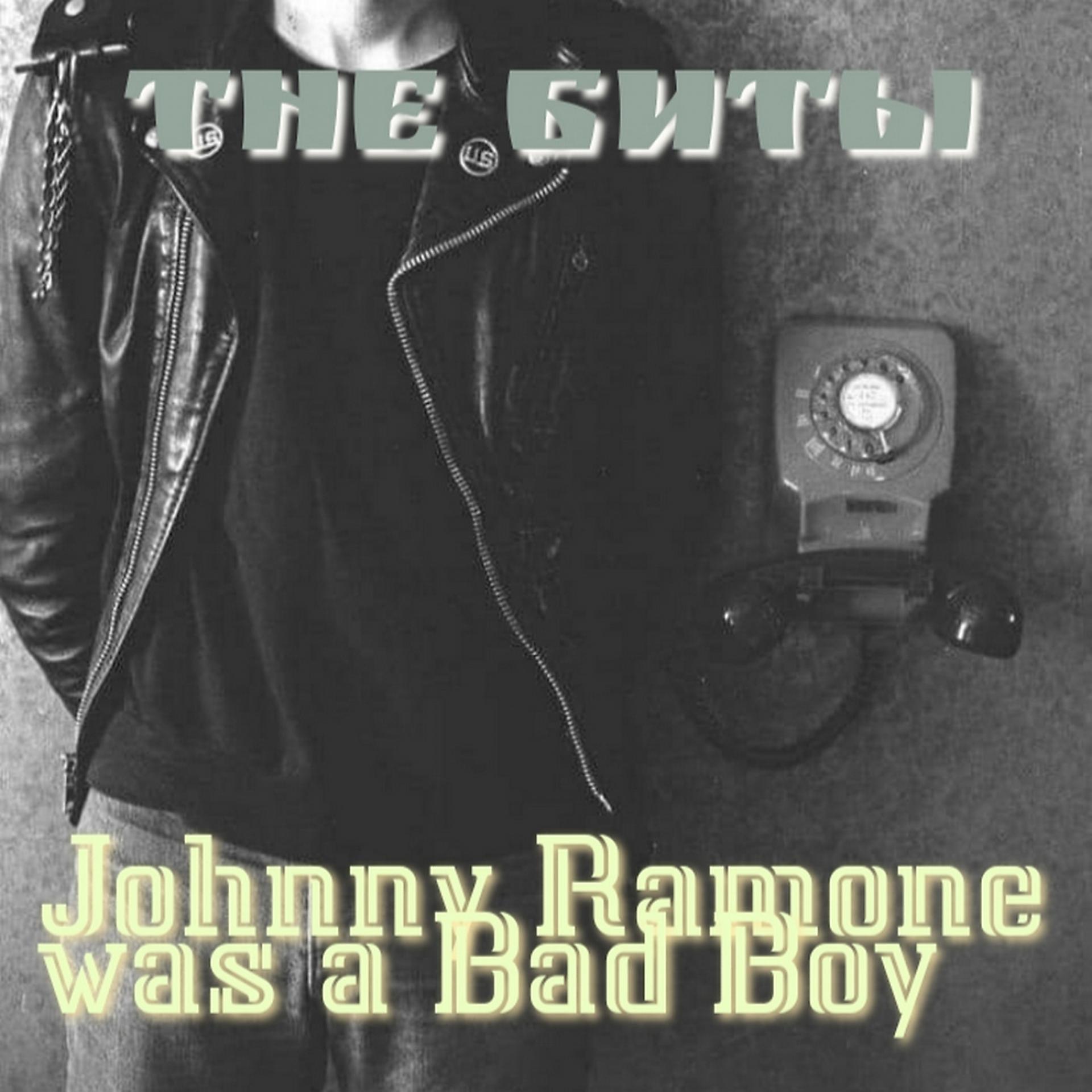 Постер альбома Johnny Ramone Was A Bad Boy