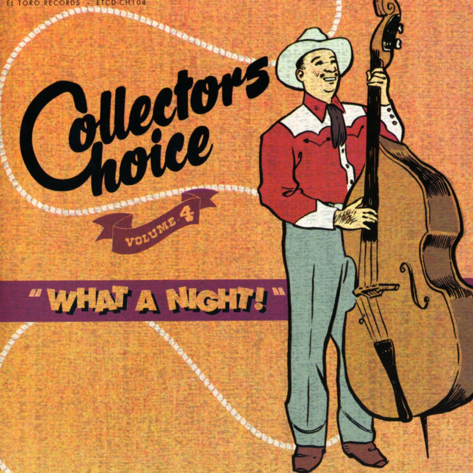 Постер альбома Collectors Choice Vol. 4 - What A Night