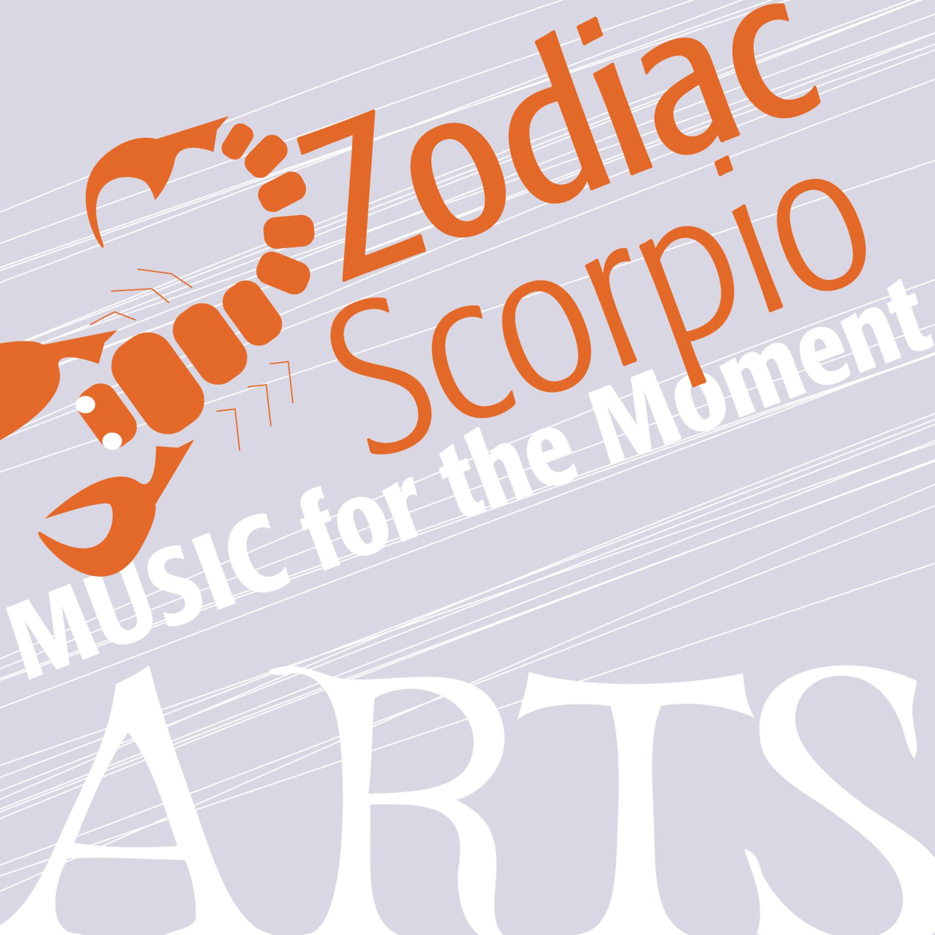 Постер альбома Music For The Moment: Zodiac Scorpio