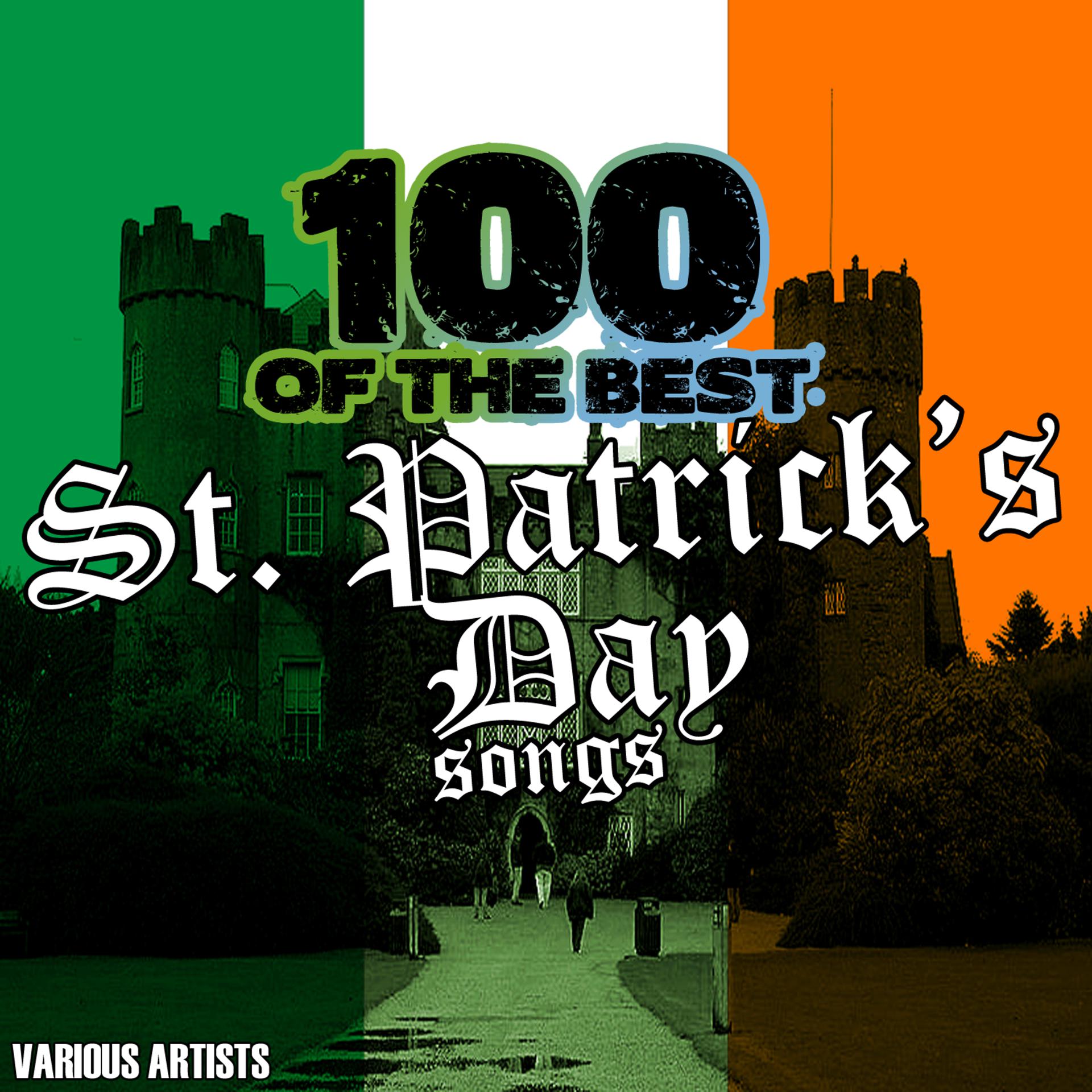 Постер альбома 100 Of The Best St. Patrick's Day Songs