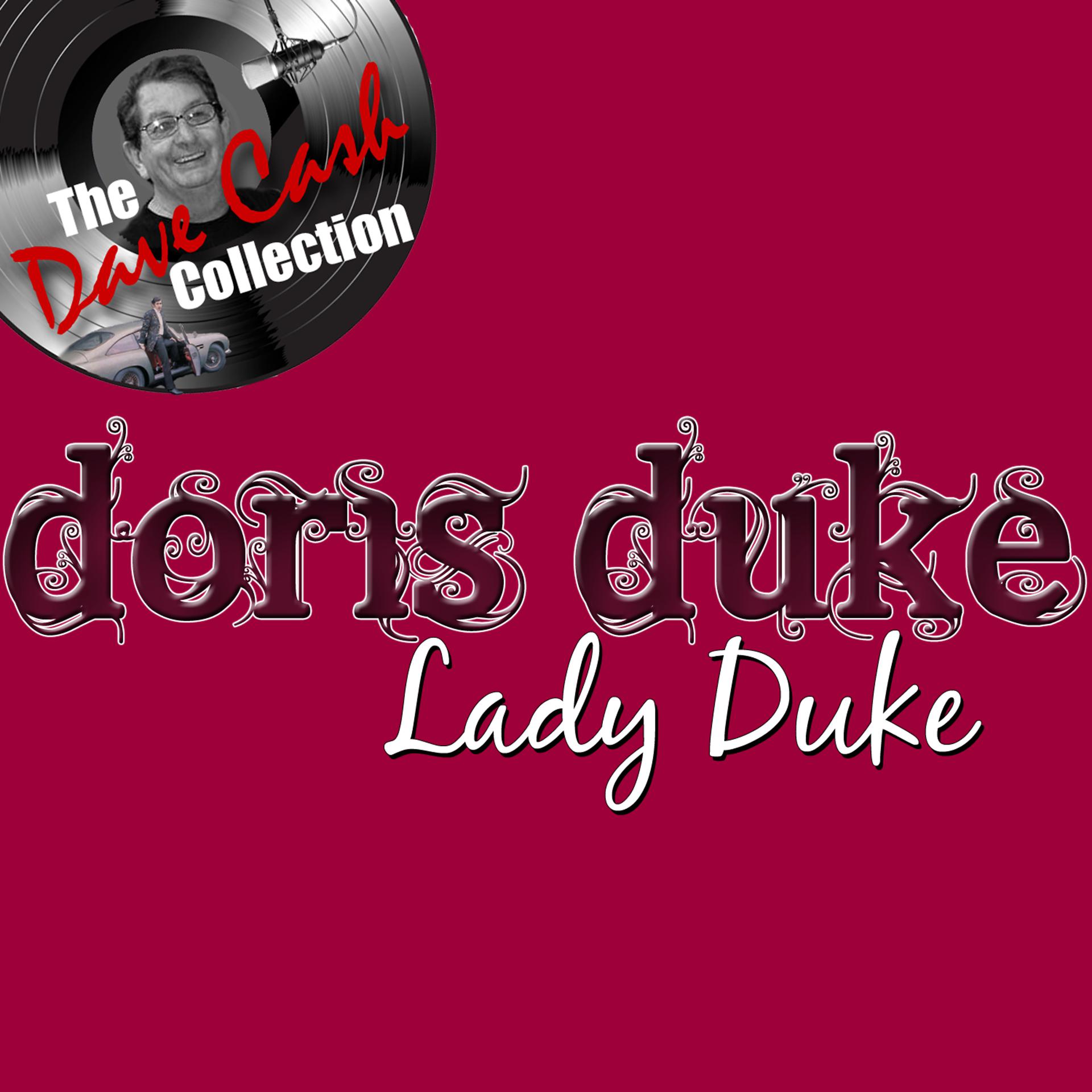 Постер альбома Lady Duke - [The Dave Cash Collection]