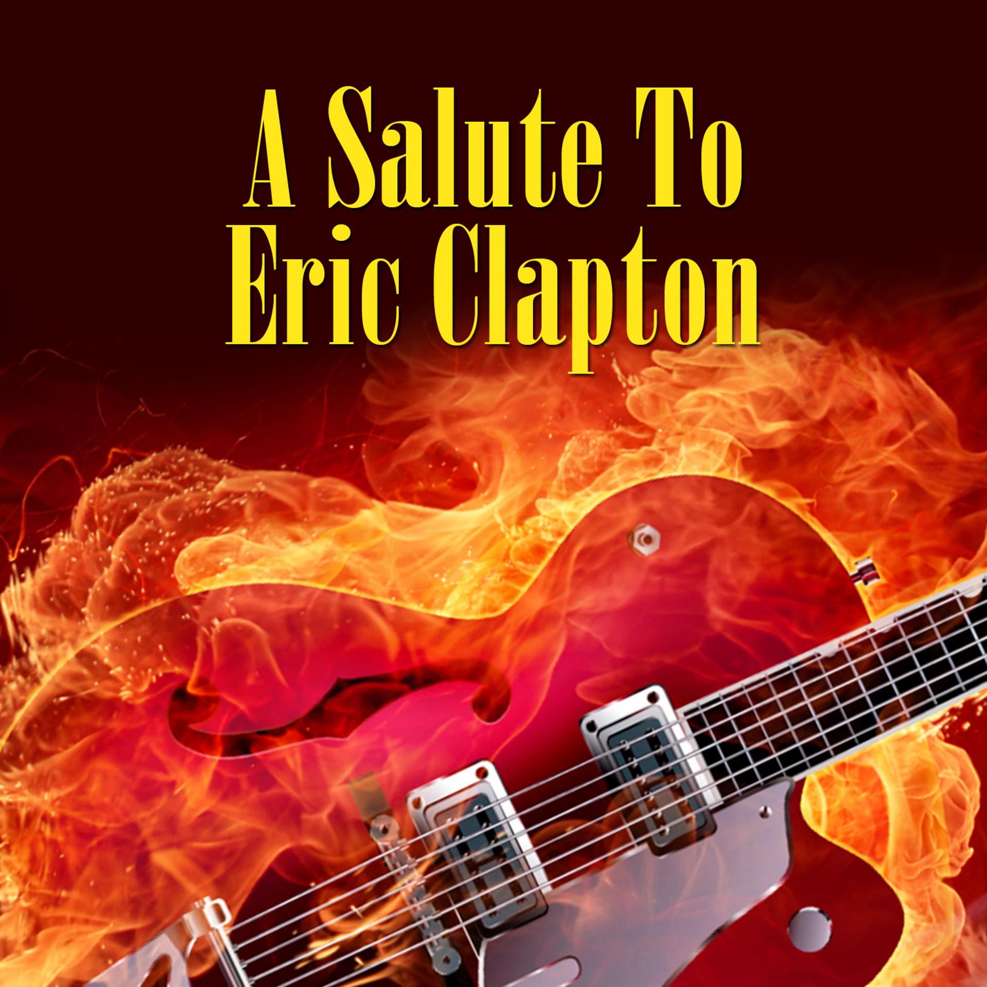 Постер альбома A Salute To Eric Clapton