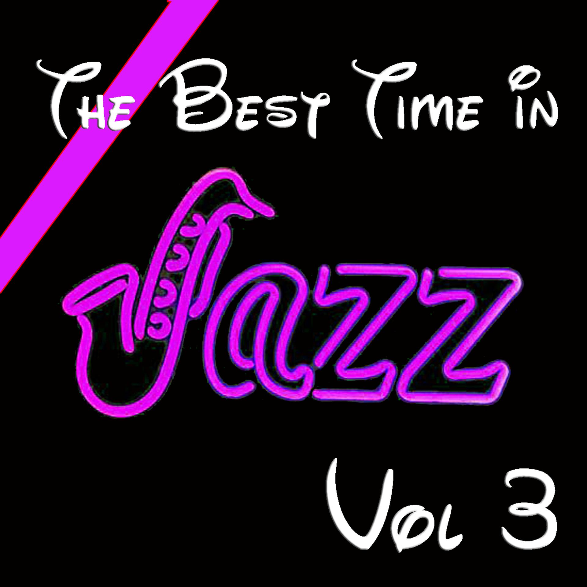 Постер альбома The Best Time in Jazz Vol 3