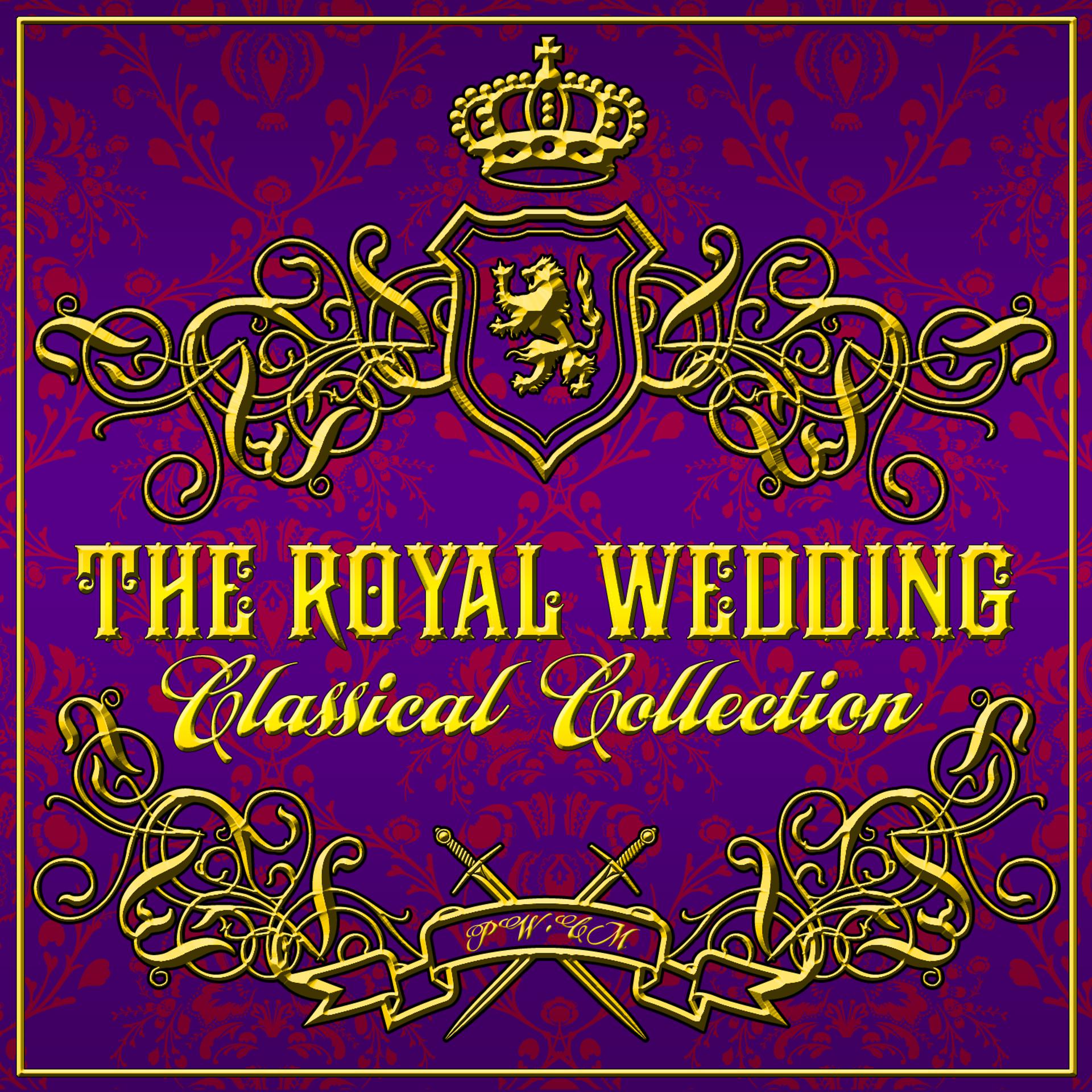 Постер альбома The Royal Wedding Classical Collection