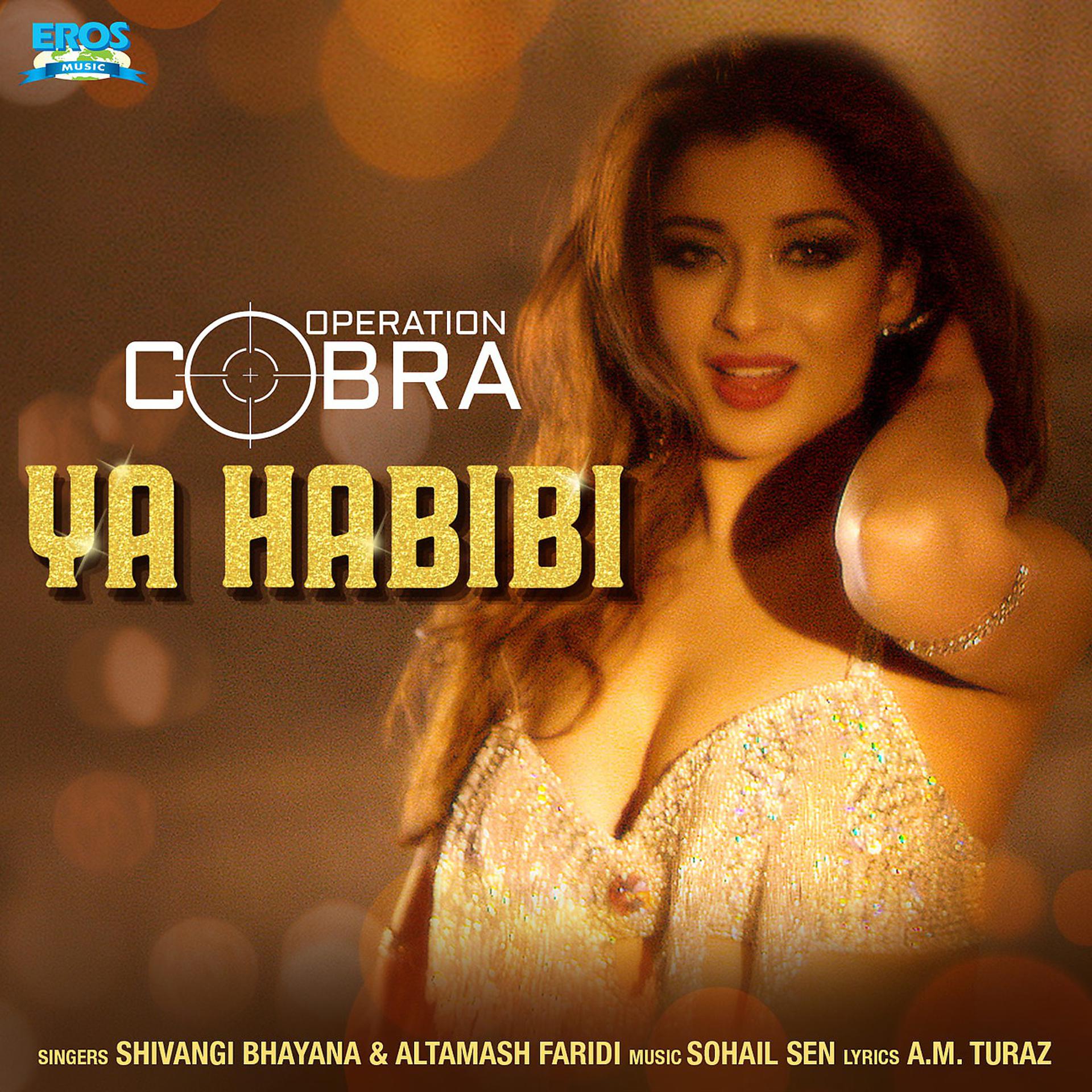 Постер альбома Ya Habibi (From "Operation Cobra") - Single