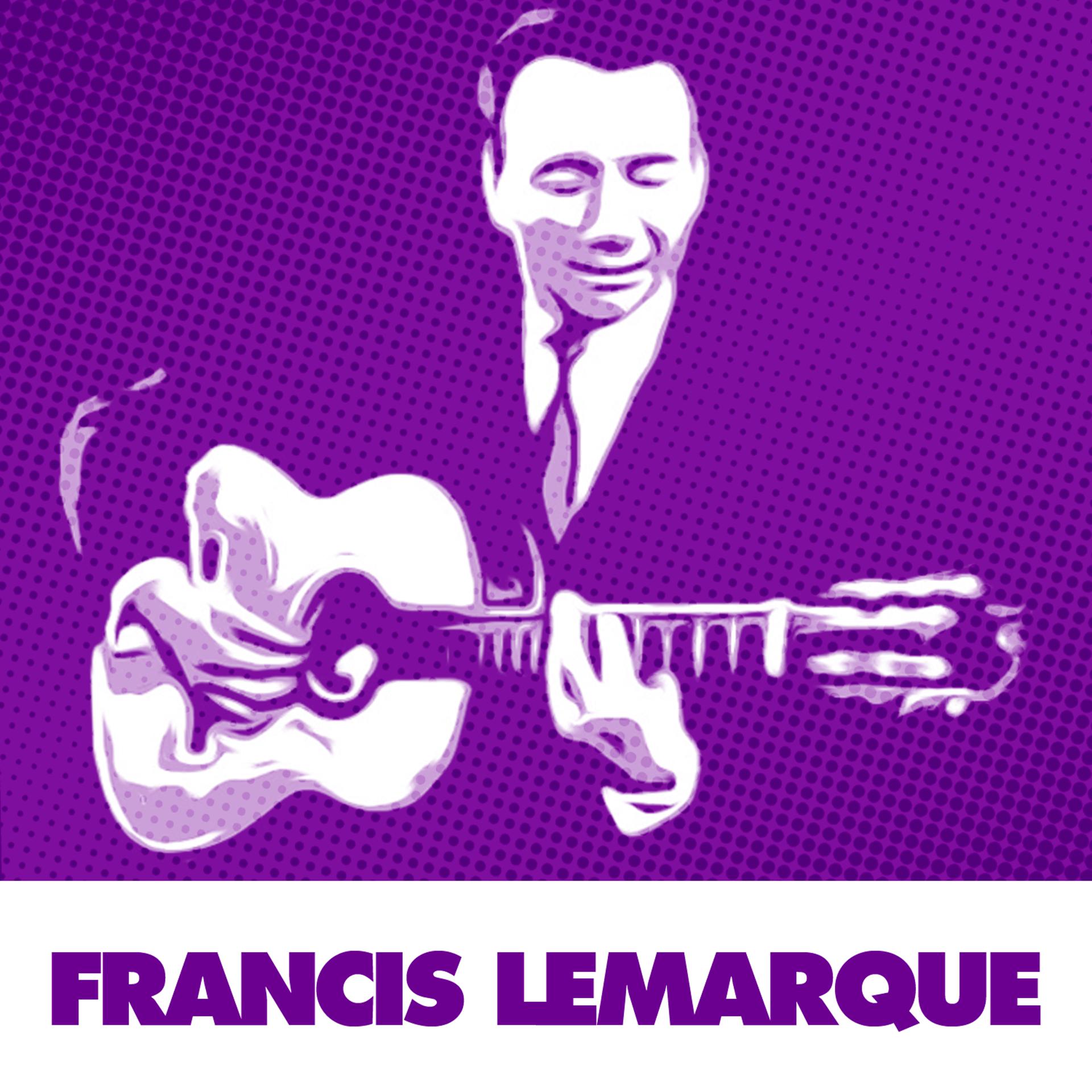 Постер альбома Le Meilleur De Francis Lemarque