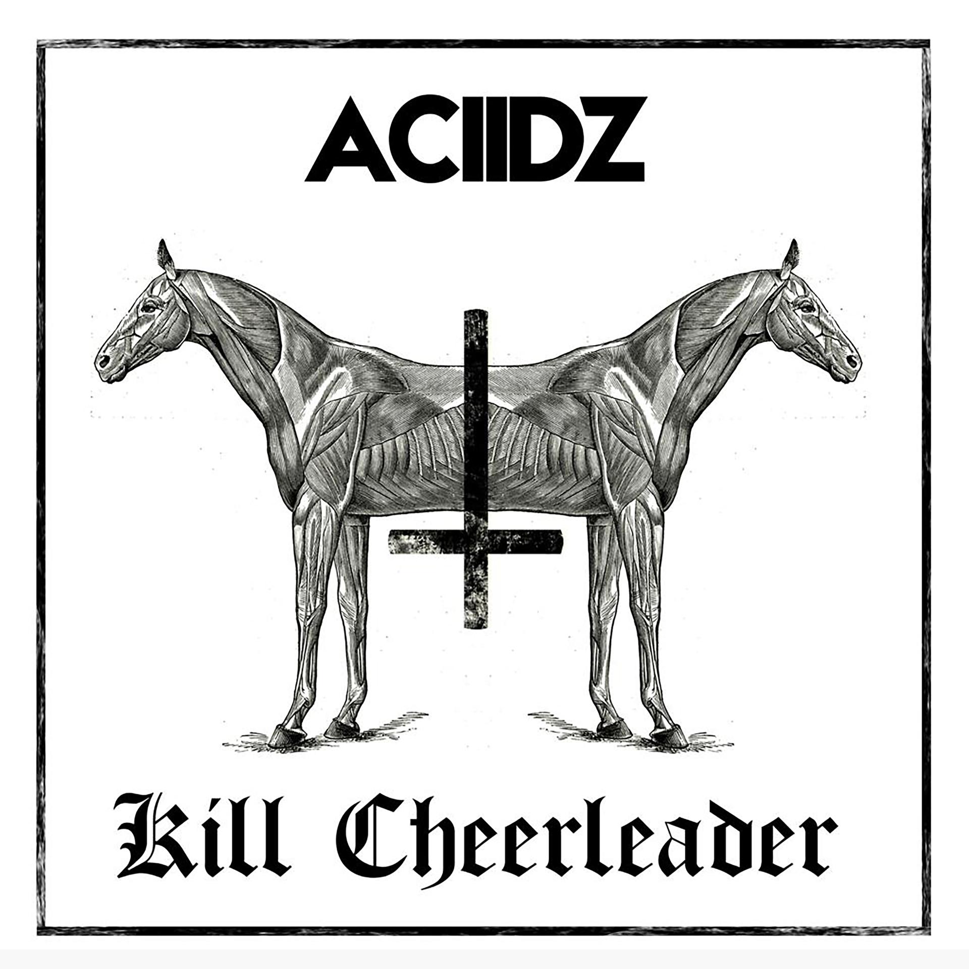 Постер альбома Aciidz/Kill Cheerleader Split 7"