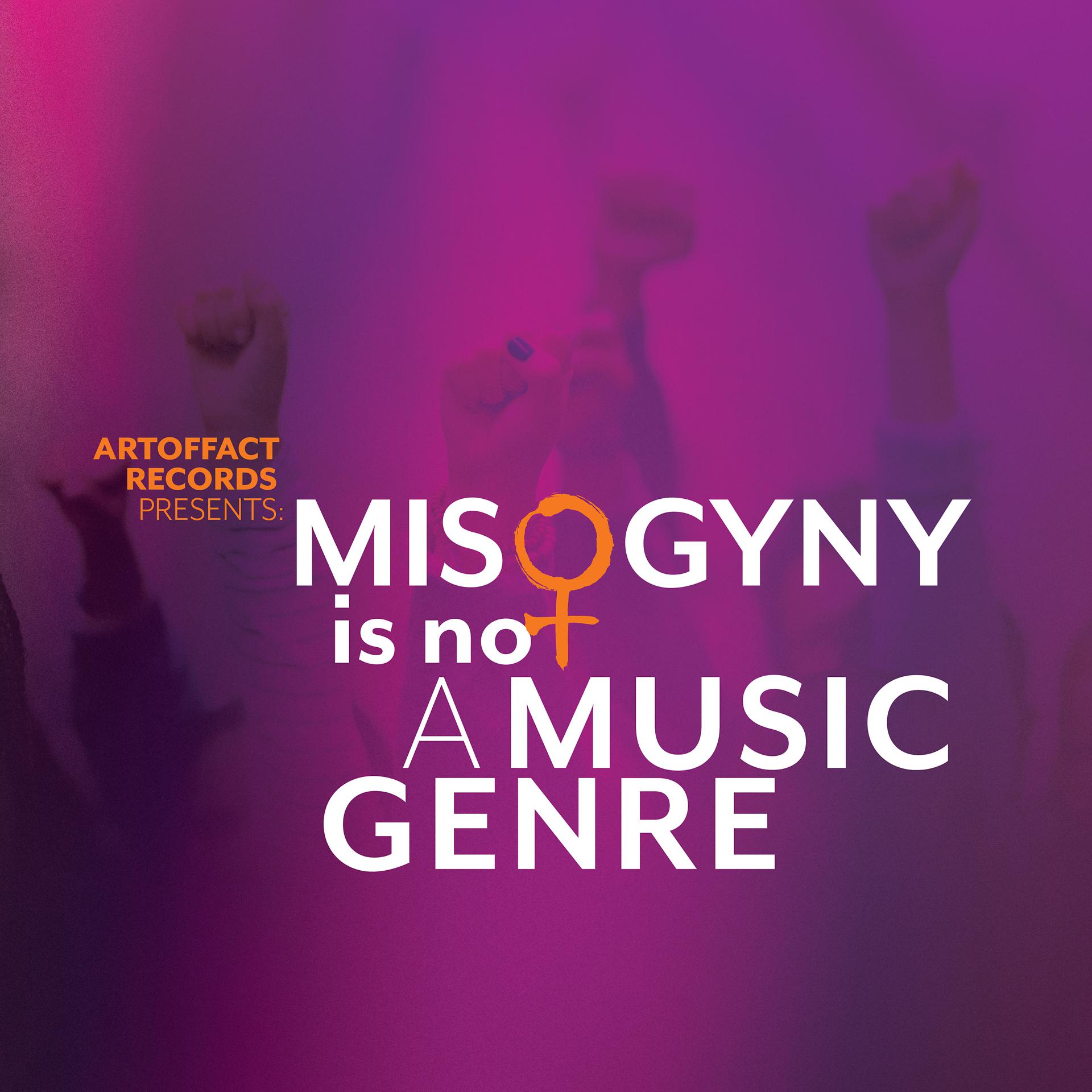 Постер альбома Artoffact Records Presents: Misogyny is Not a Music Genre