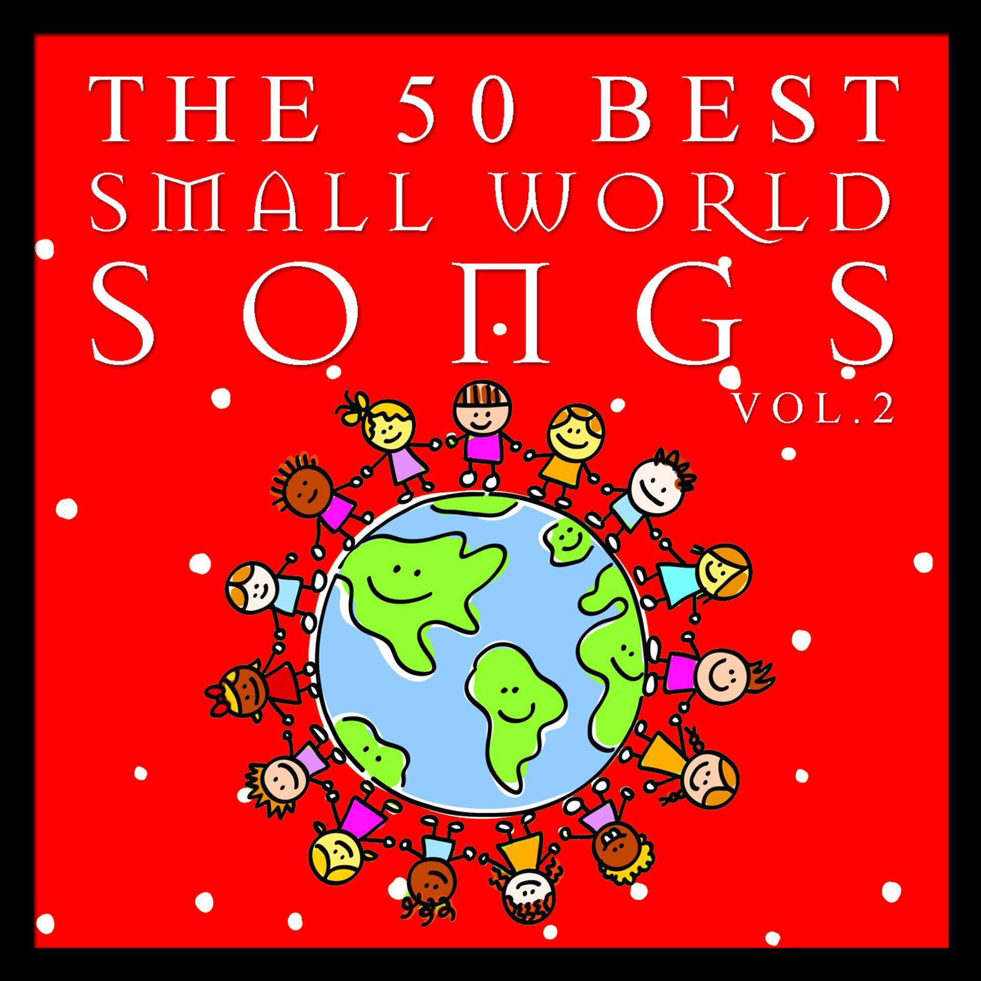 Постер альбома The 50 Best Small World Songs Vol.2