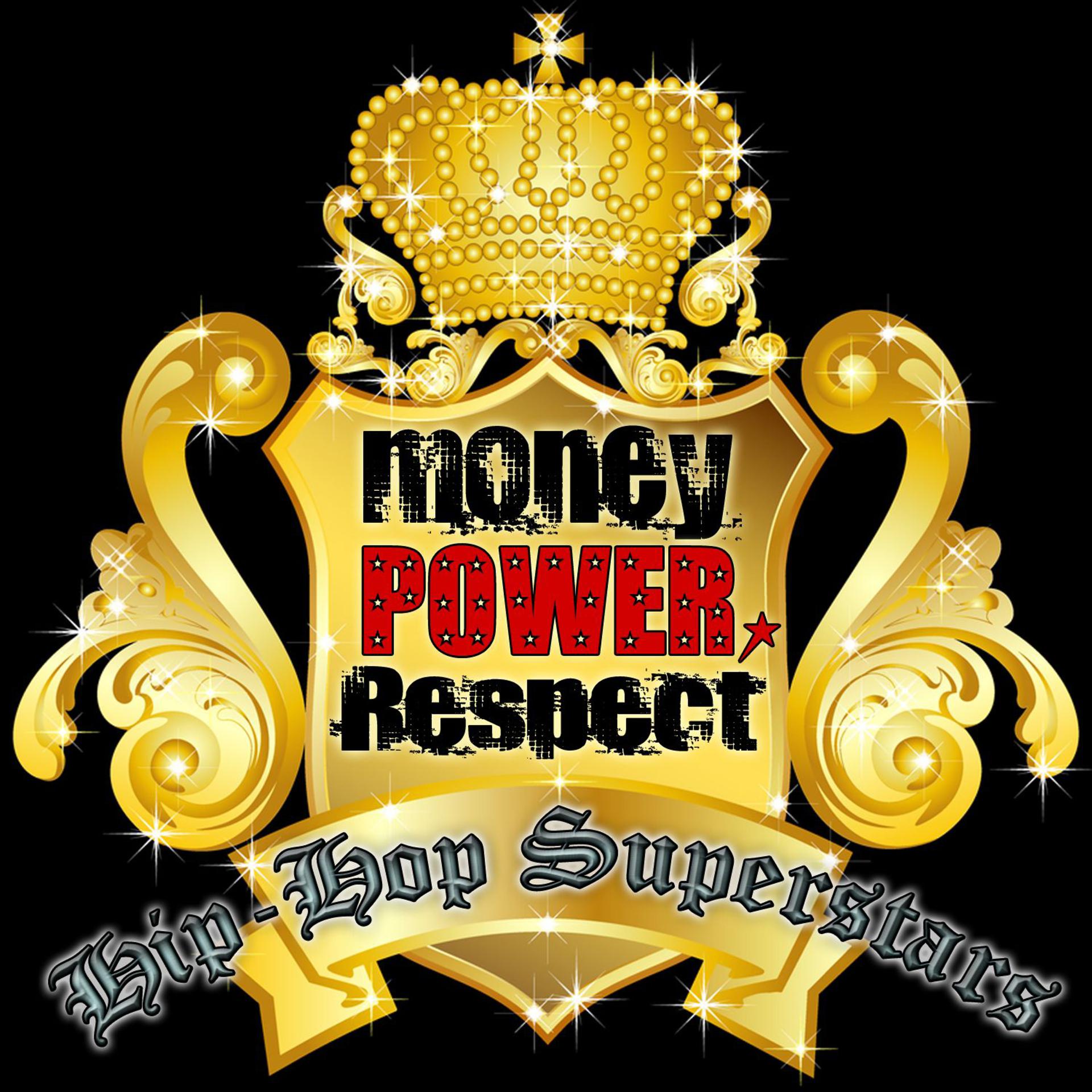 Постер альбома Money, Power, Respect: Hip-Hop Superstars