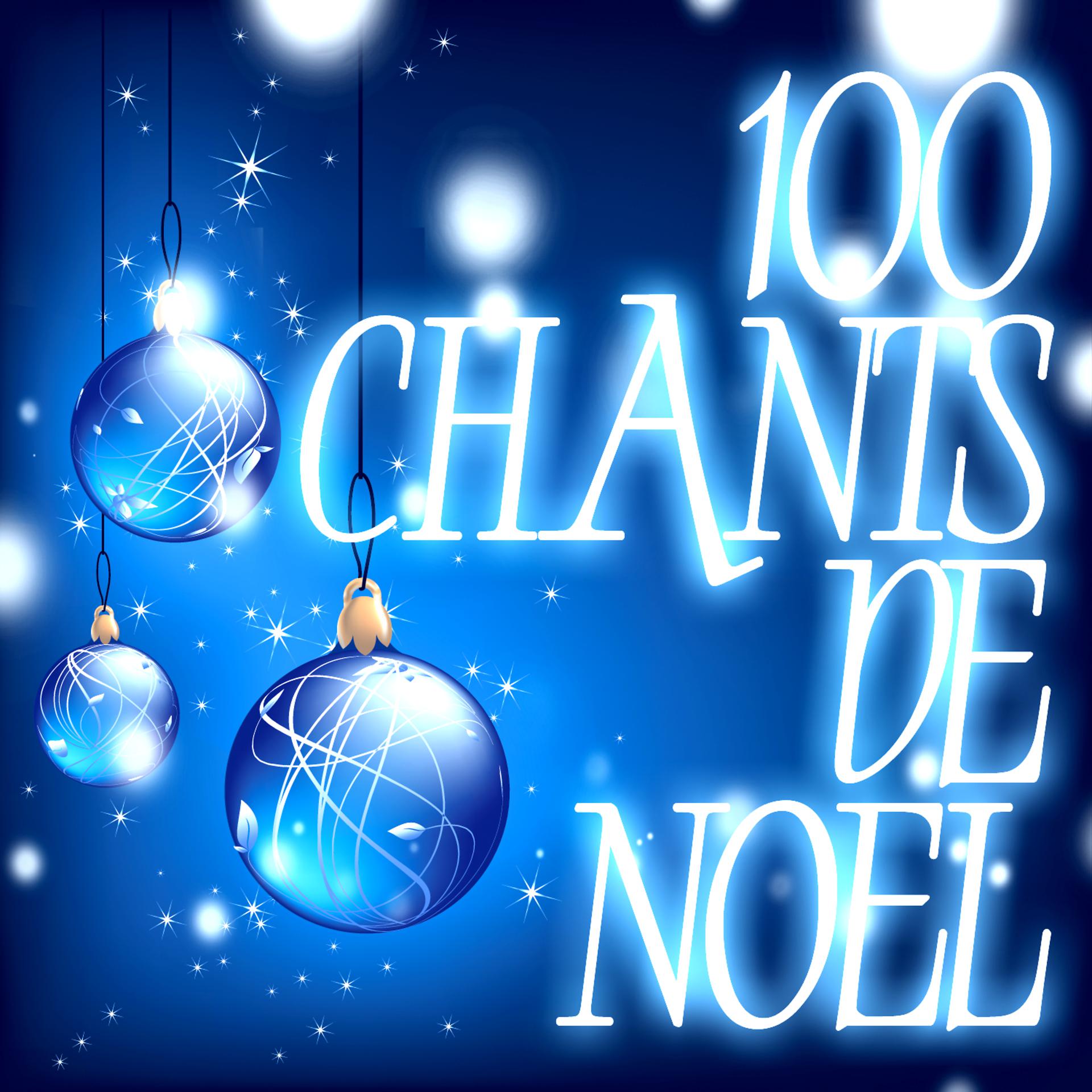 Постер альбома 100 Chants De Noël