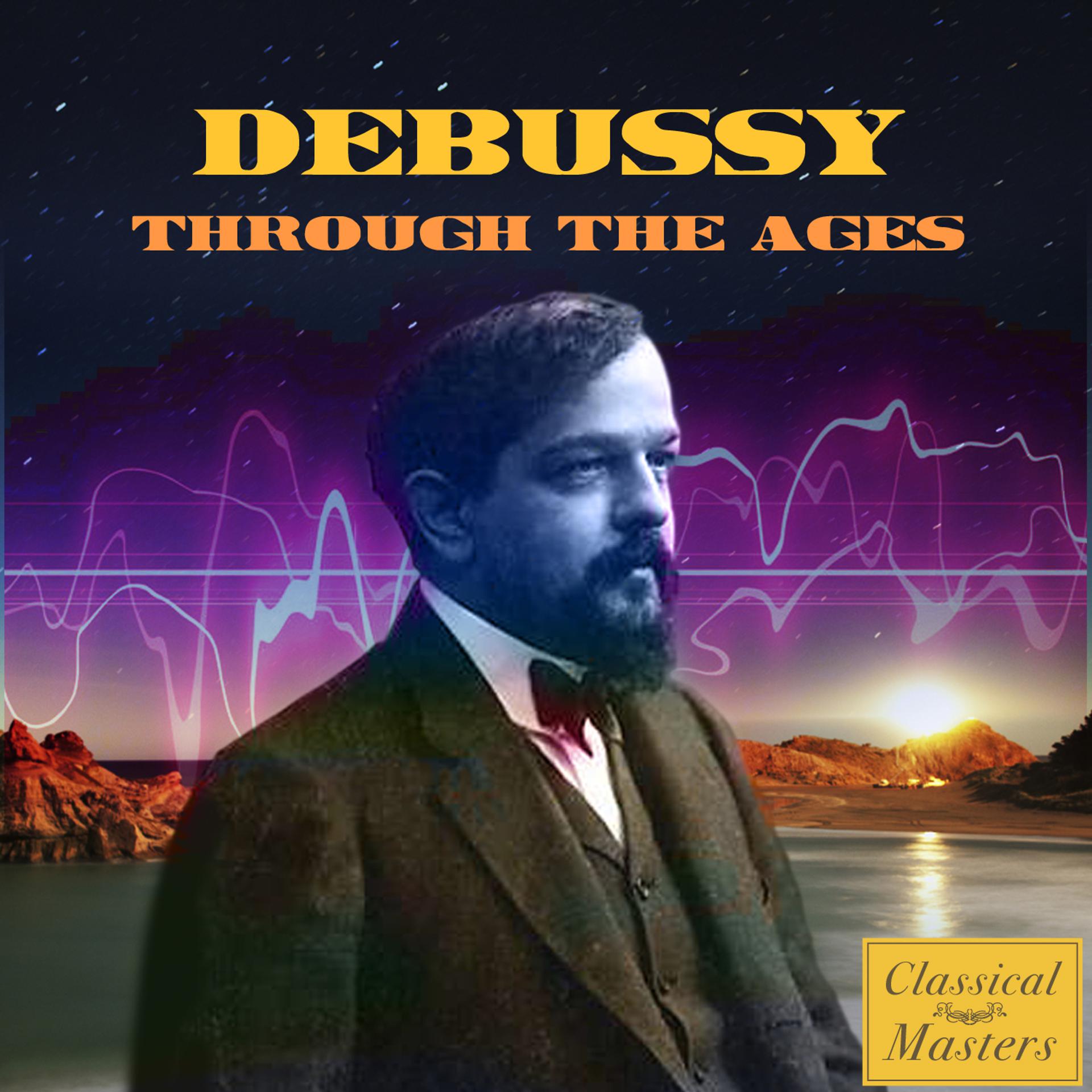 Постер альбома Debussy Through The Ages