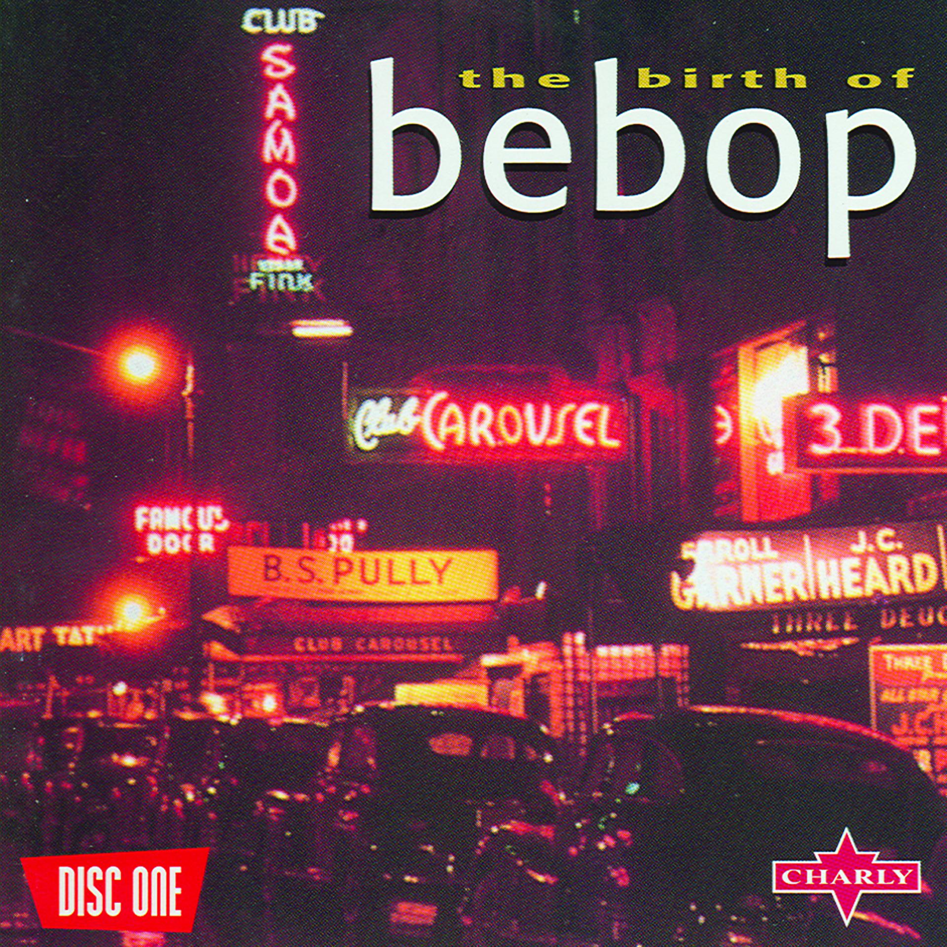 Постер альбома The Birth Of Be-Bop, Vol.1