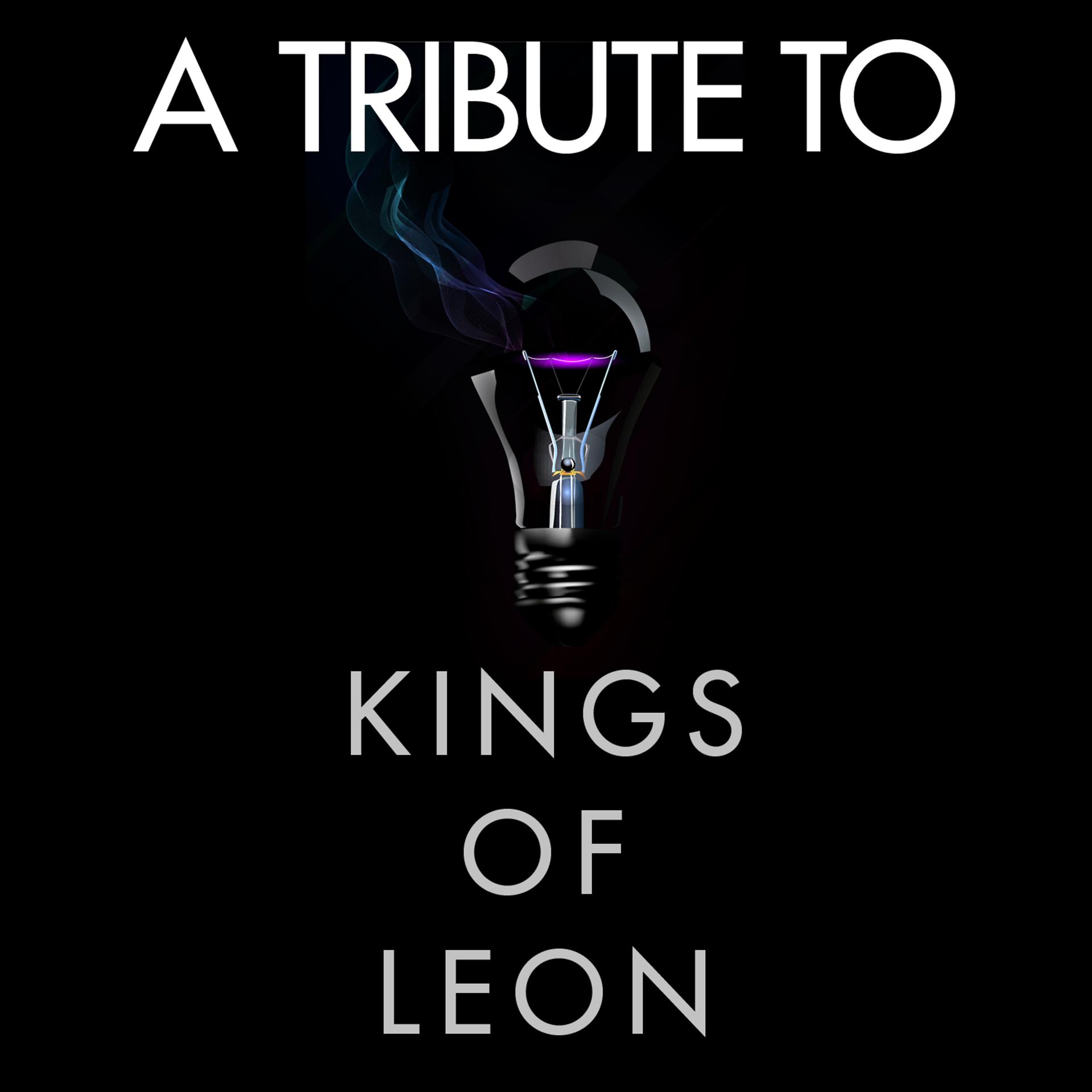 Постер альбома Tribute to Kings of Leon