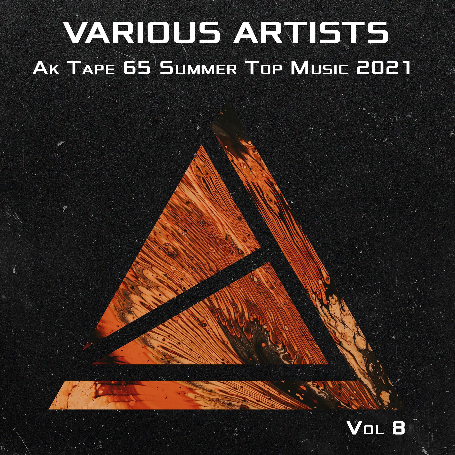 Постер альбома Ak Tape 65 Summer Top  Music 2021 Vol 8