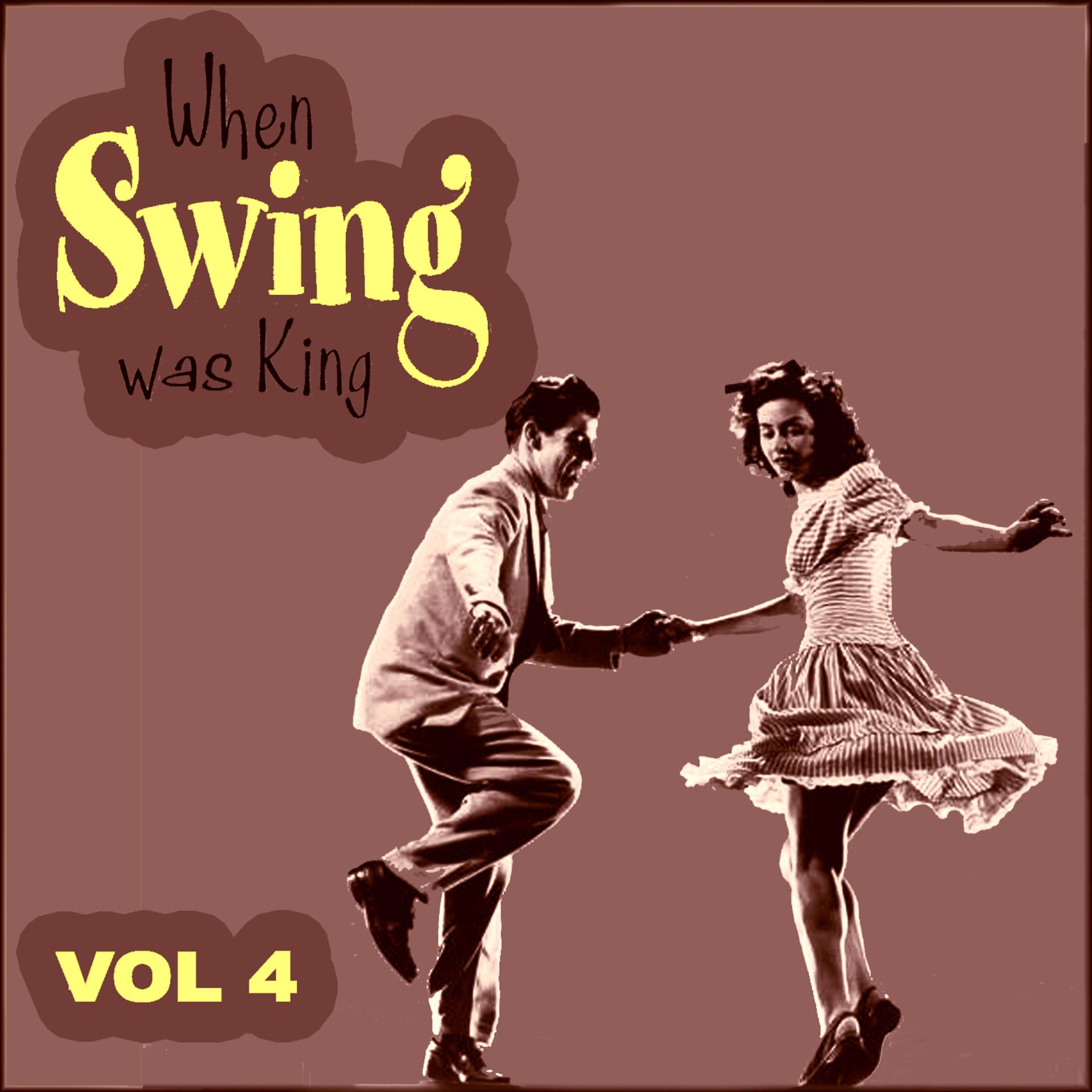 Постер альбома When Swing Was King Vol 4