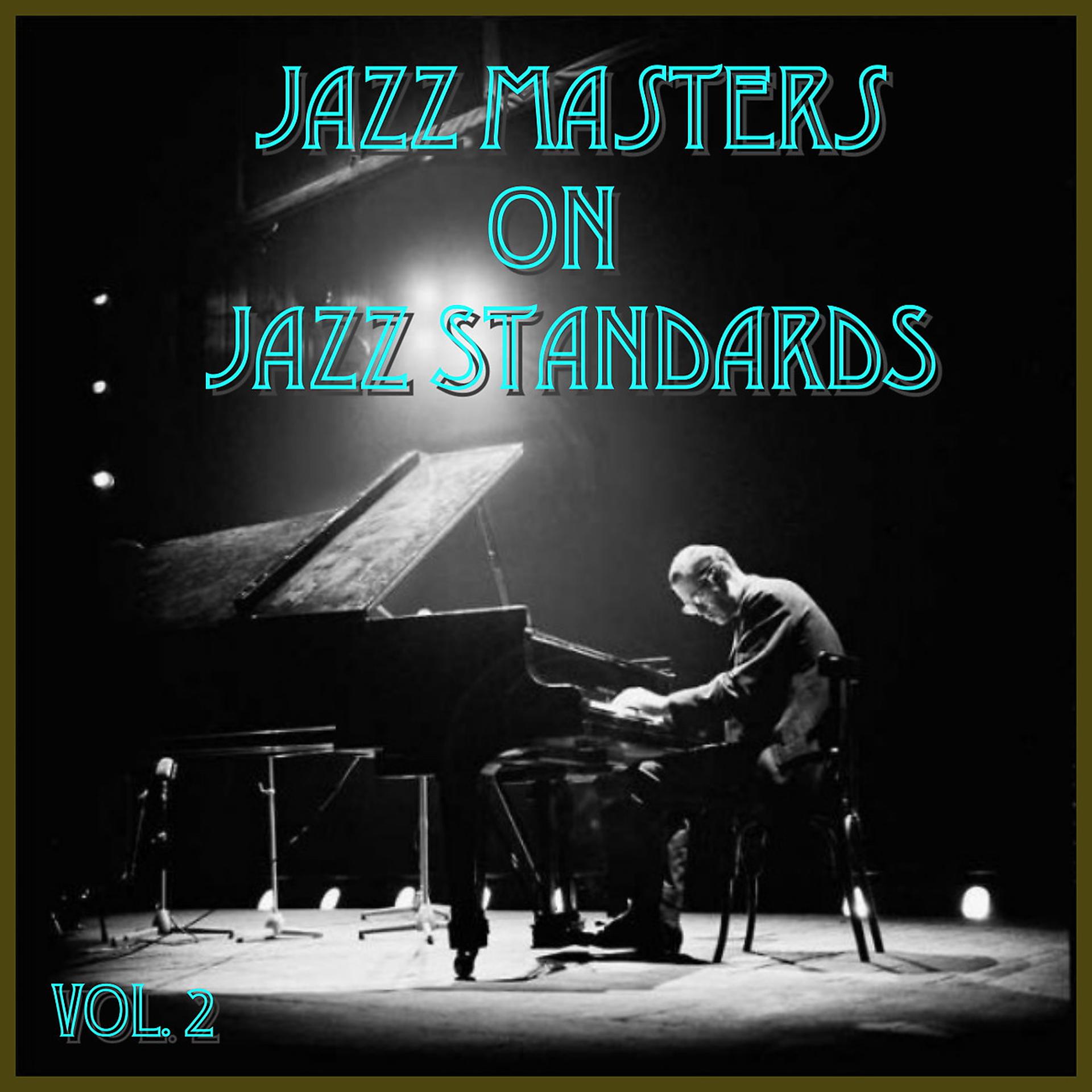 Постер альбома Jazz Masters on Jazz Standards, Vol. 2
