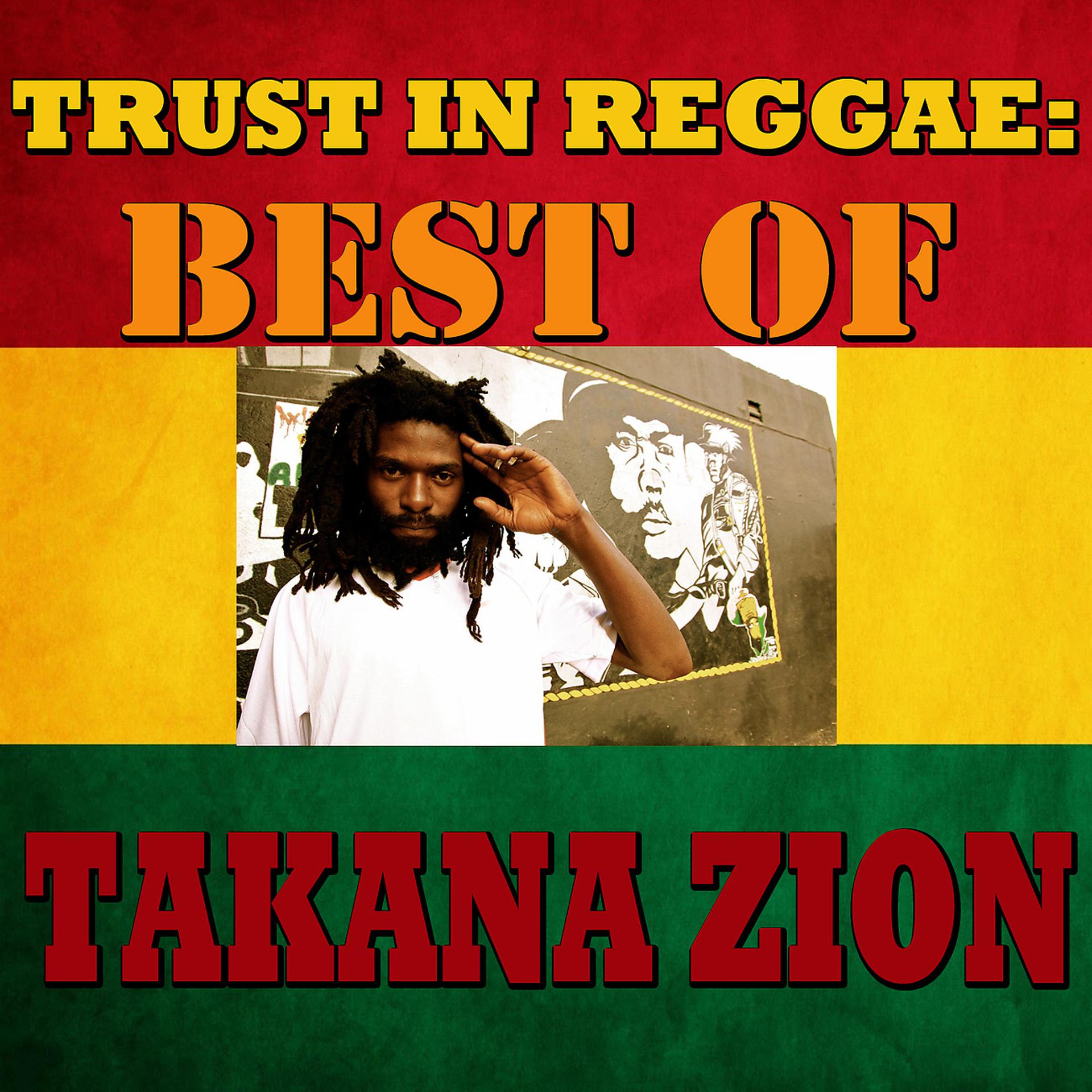 Постер альбома Trust In Reggae: Best Of Takana Zion
