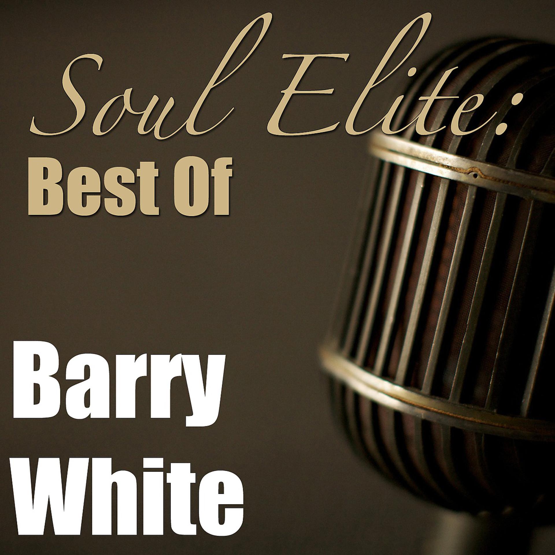 Постер альбома Soul Elite: Best Of Barry White