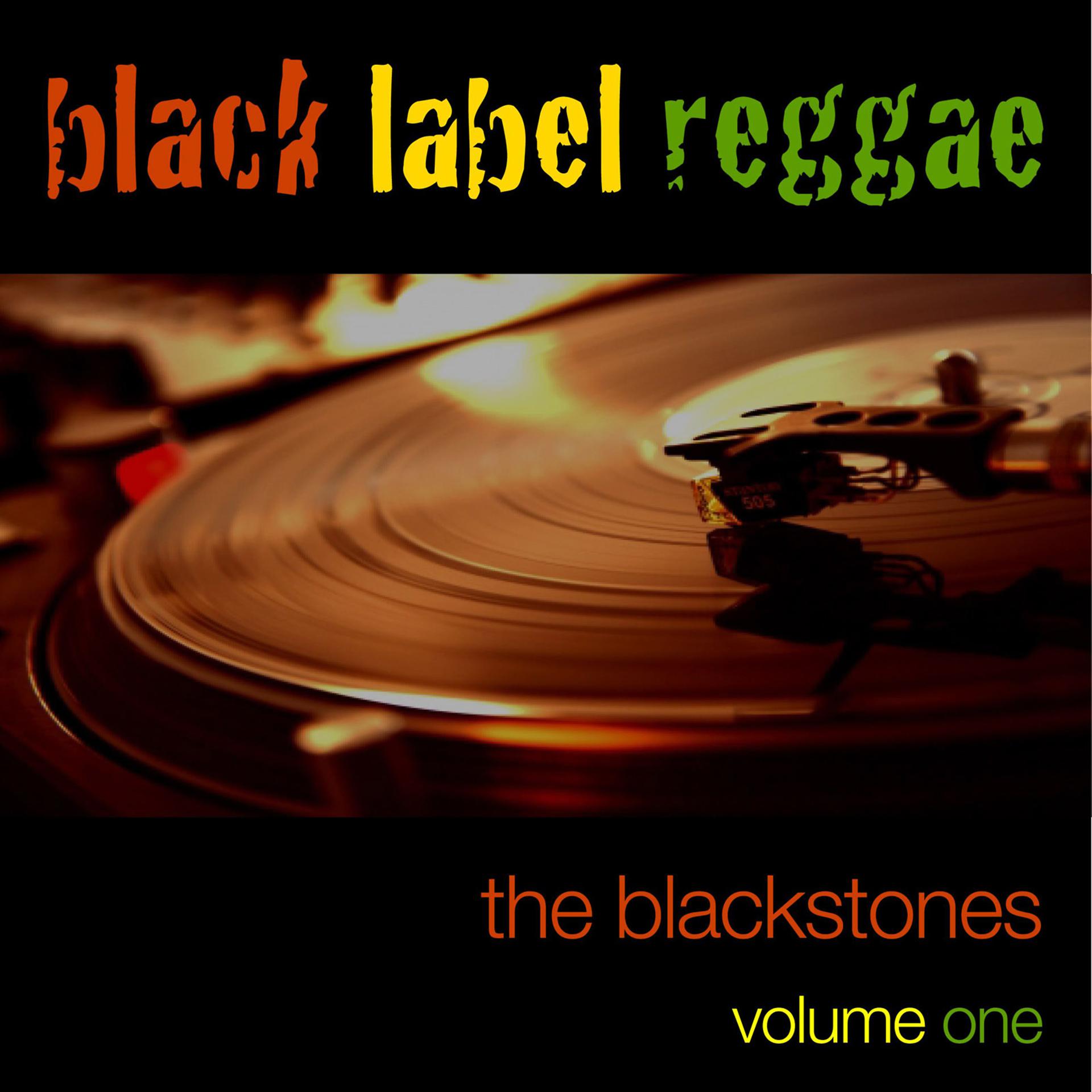 Постер альбома Black Label Reggae-The Blackstones-Vol. 1