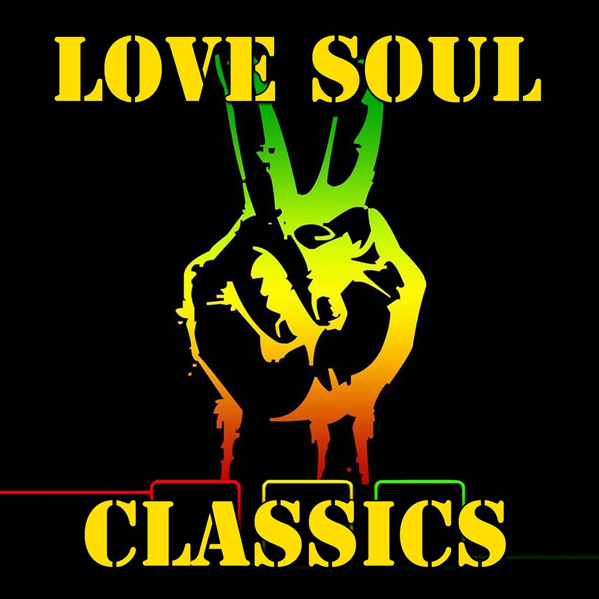 Постер альбома Love Soul Classics